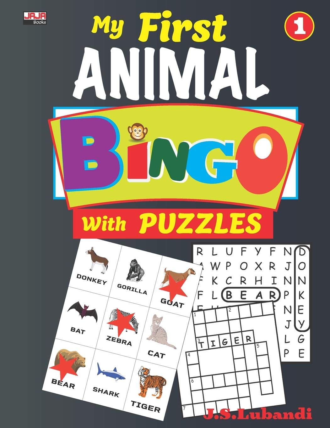 My First ANIMAL BINGO with PUZZLES, Vol.1 (26 Animal Bingo cards with crossword fill-ins and word search puzzles based on animal themes.)