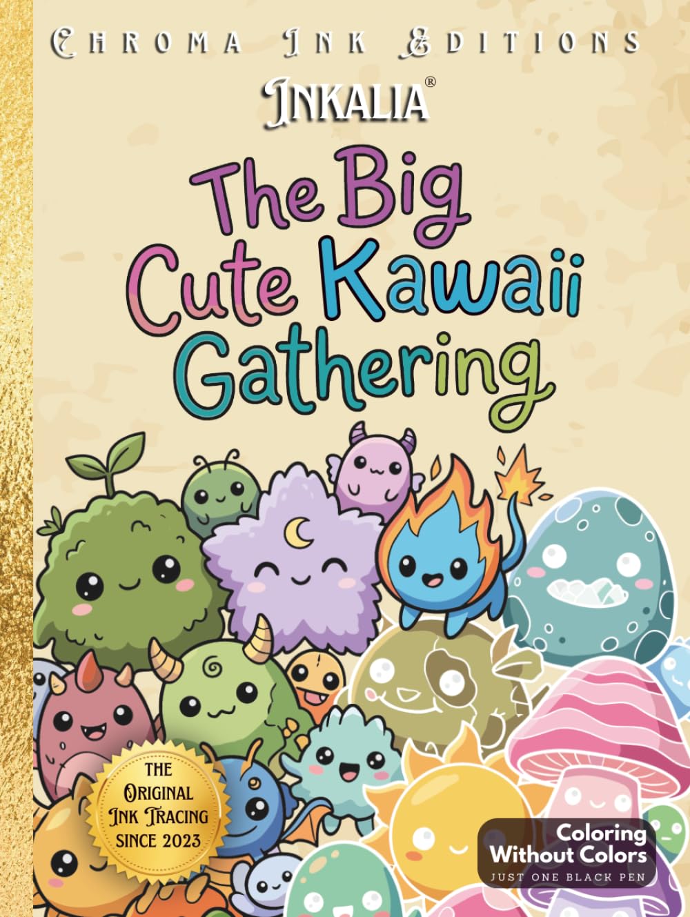 Inkalia The Big Cute Kawaii Gathering: Bold and Easy Coloring Book for Adults: An Ink Tracing Coloring Book with Kawaii Creatures and Cozy Cuties | ... Teens (Inkalia Premium Ink Tracing Editions)