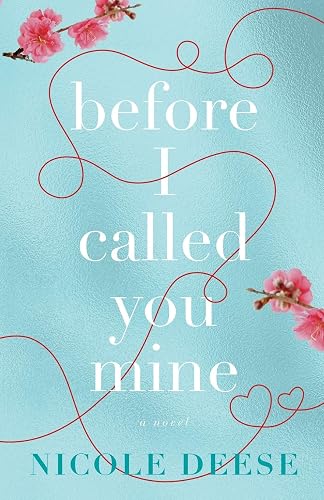 Before I Called You Mine: (Clean Contemporary Romance about Adoption with a Teacher Female Lead)