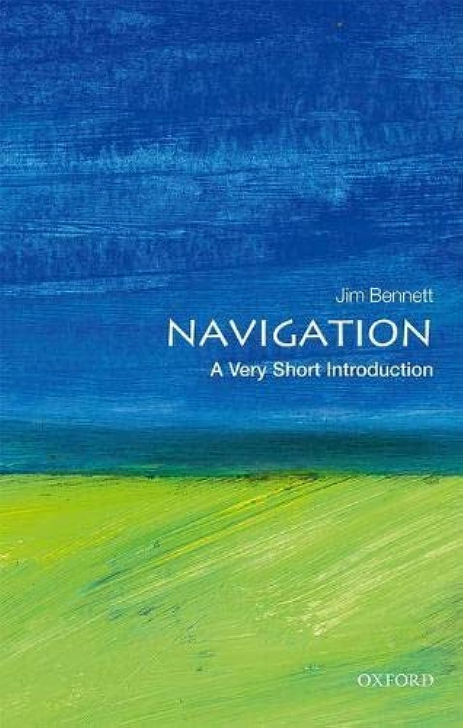 Navigation A Very Short Introduction by Jim  Bennett (Paperback Book)