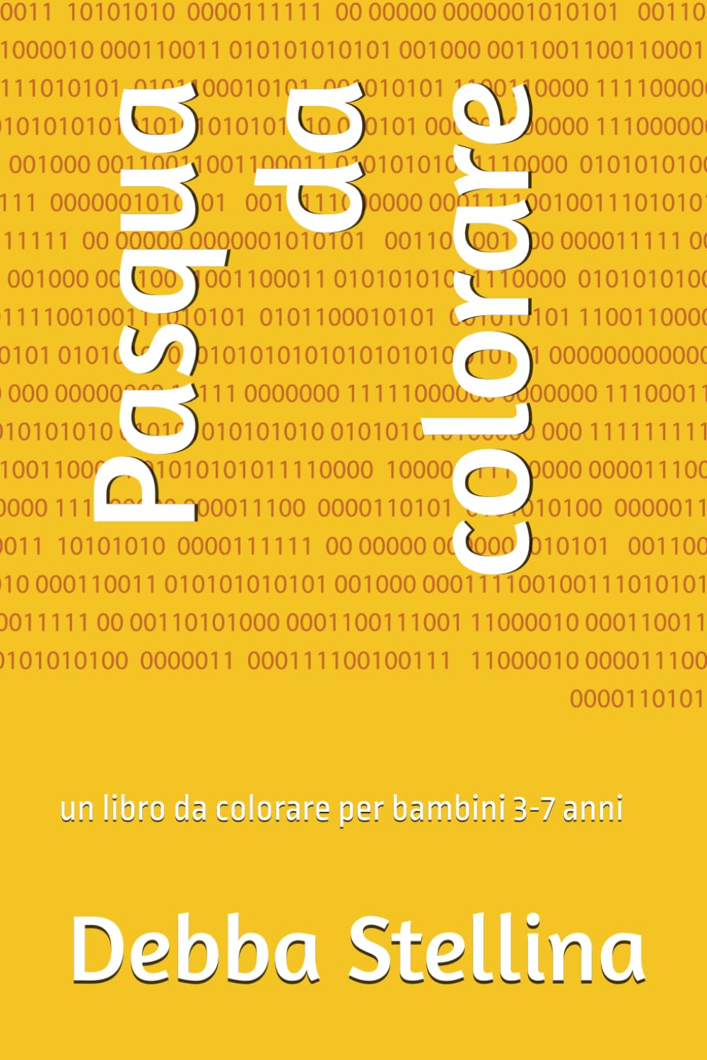 Pasqua da colorare: un libro da colorare per bambini 3-7 anni