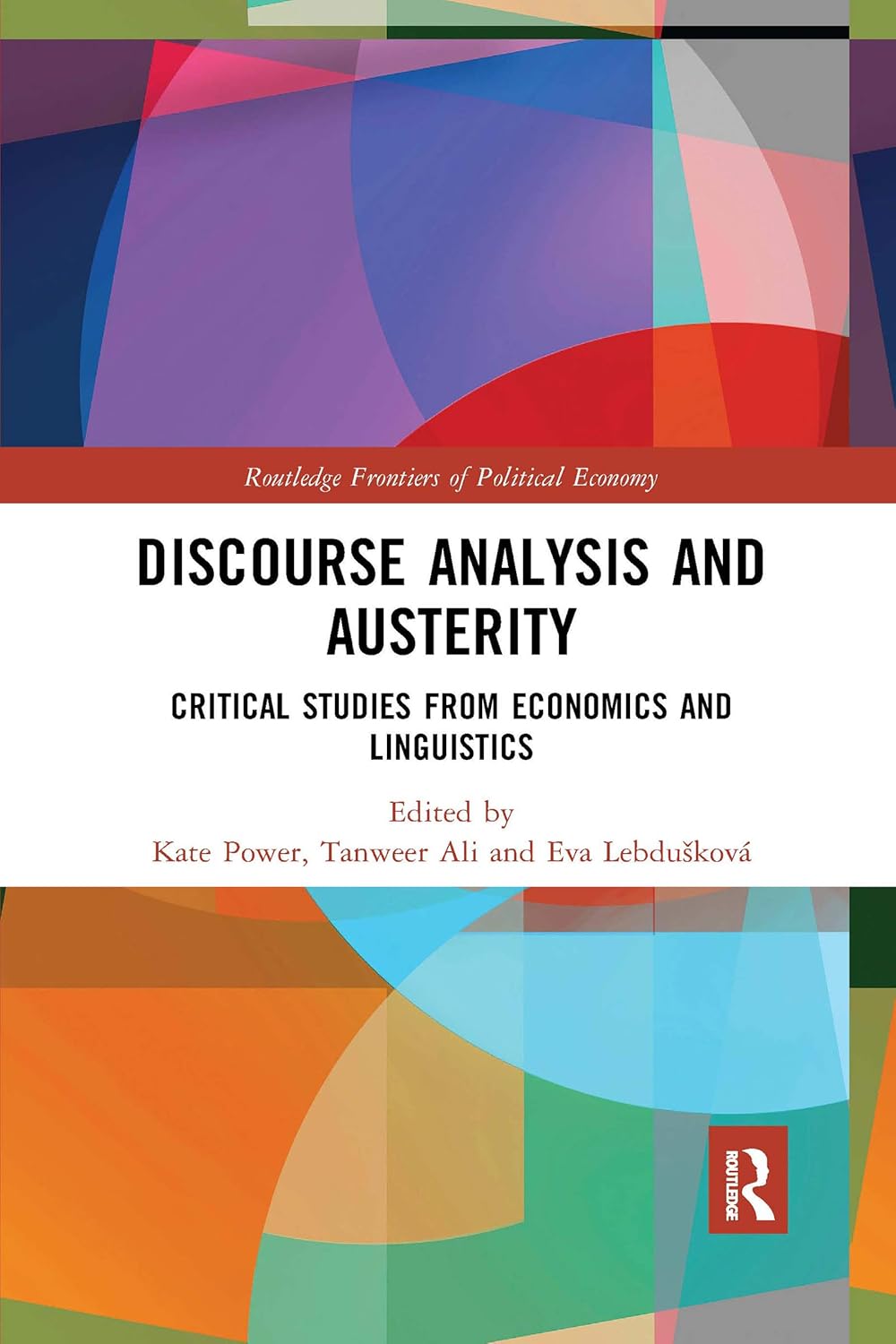 Discourse Analysis and Austerity (Routledge Frontiers of Political Economy)