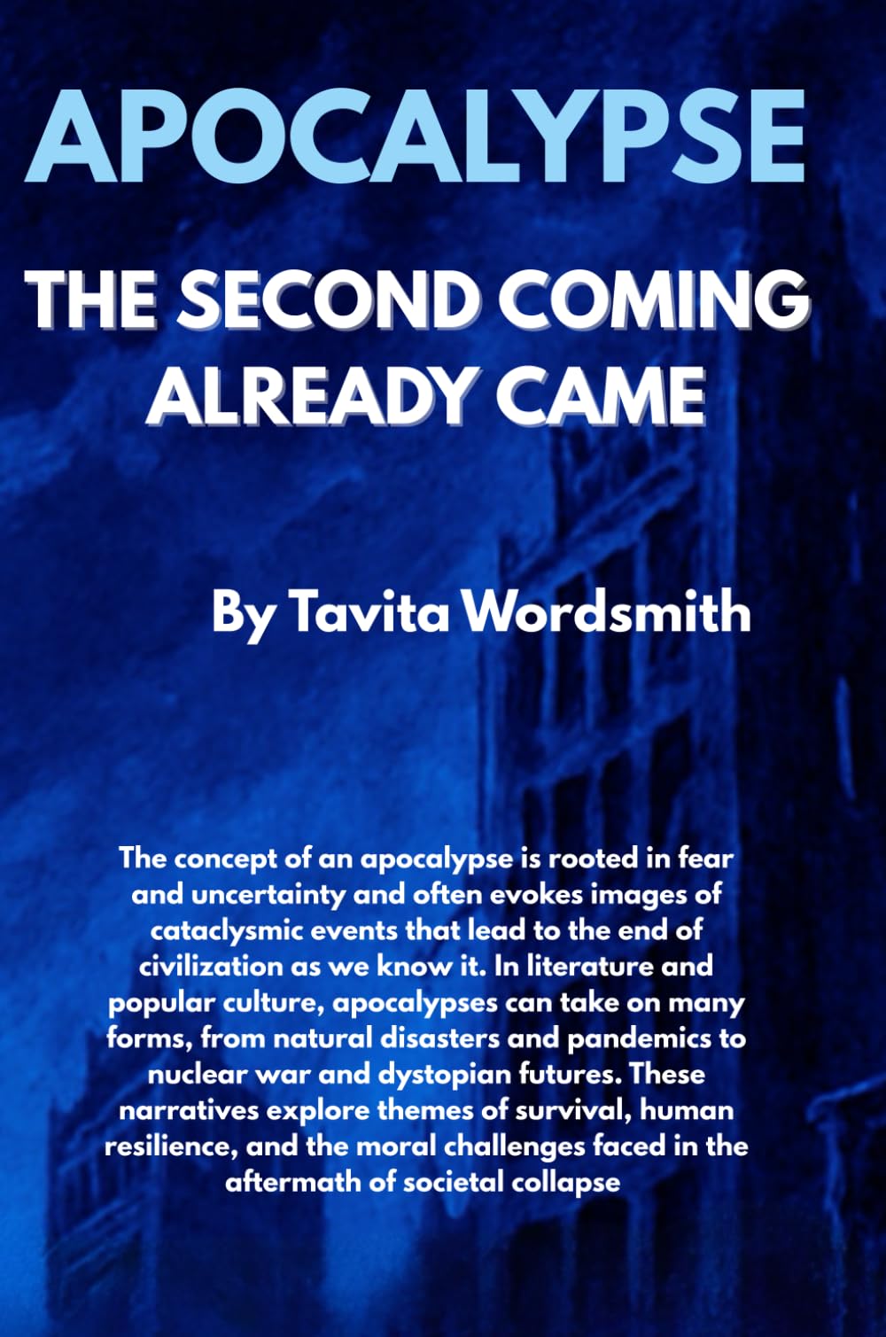 THE SECOND COMING ALREADY CAME (The Fulfilled Prophecy Series)