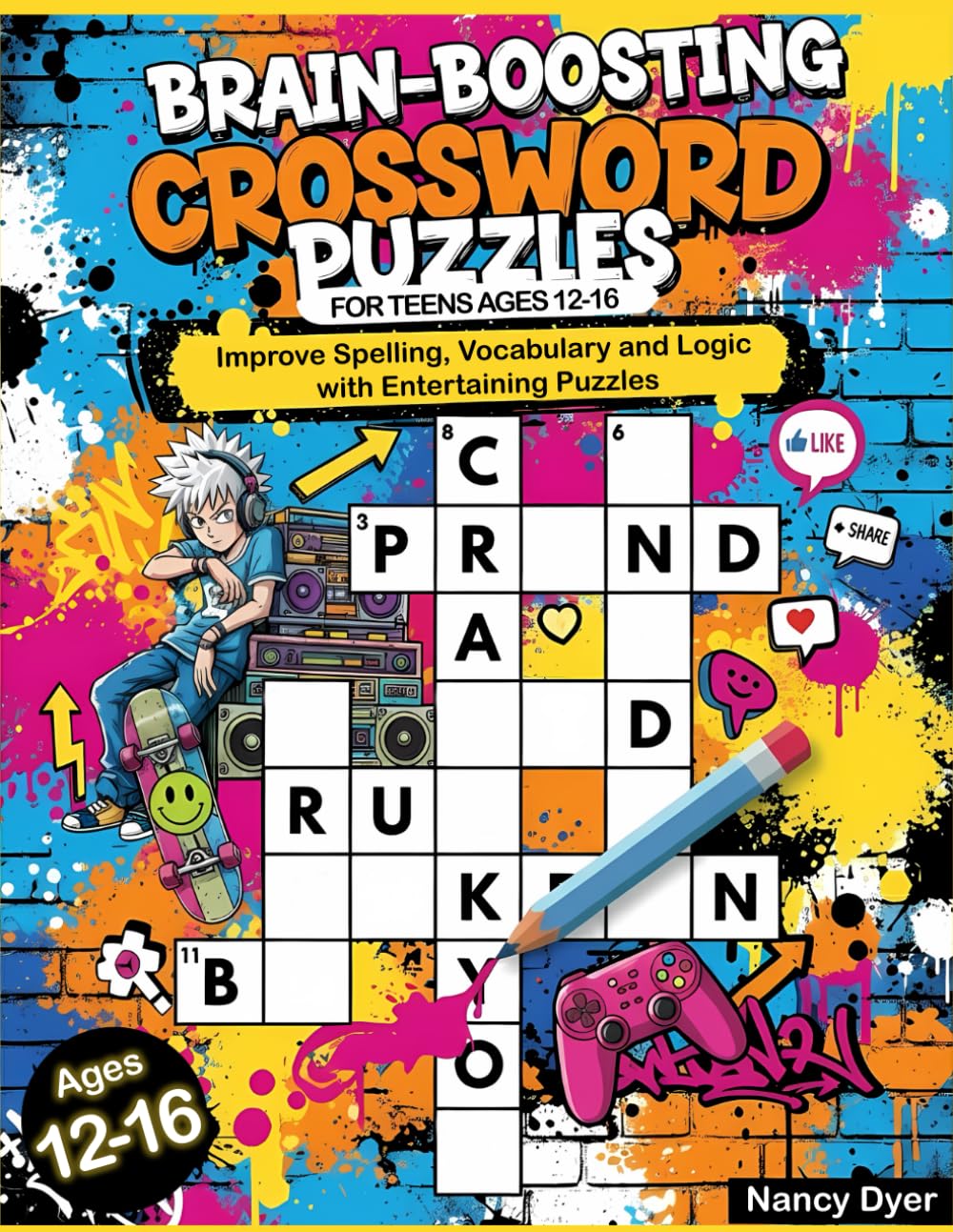 Brain-Boosting Crossword Puzzles for Teens Ages 12-16: Improve Spelling, Vocabulary and Logic with Entertaining Puzzles