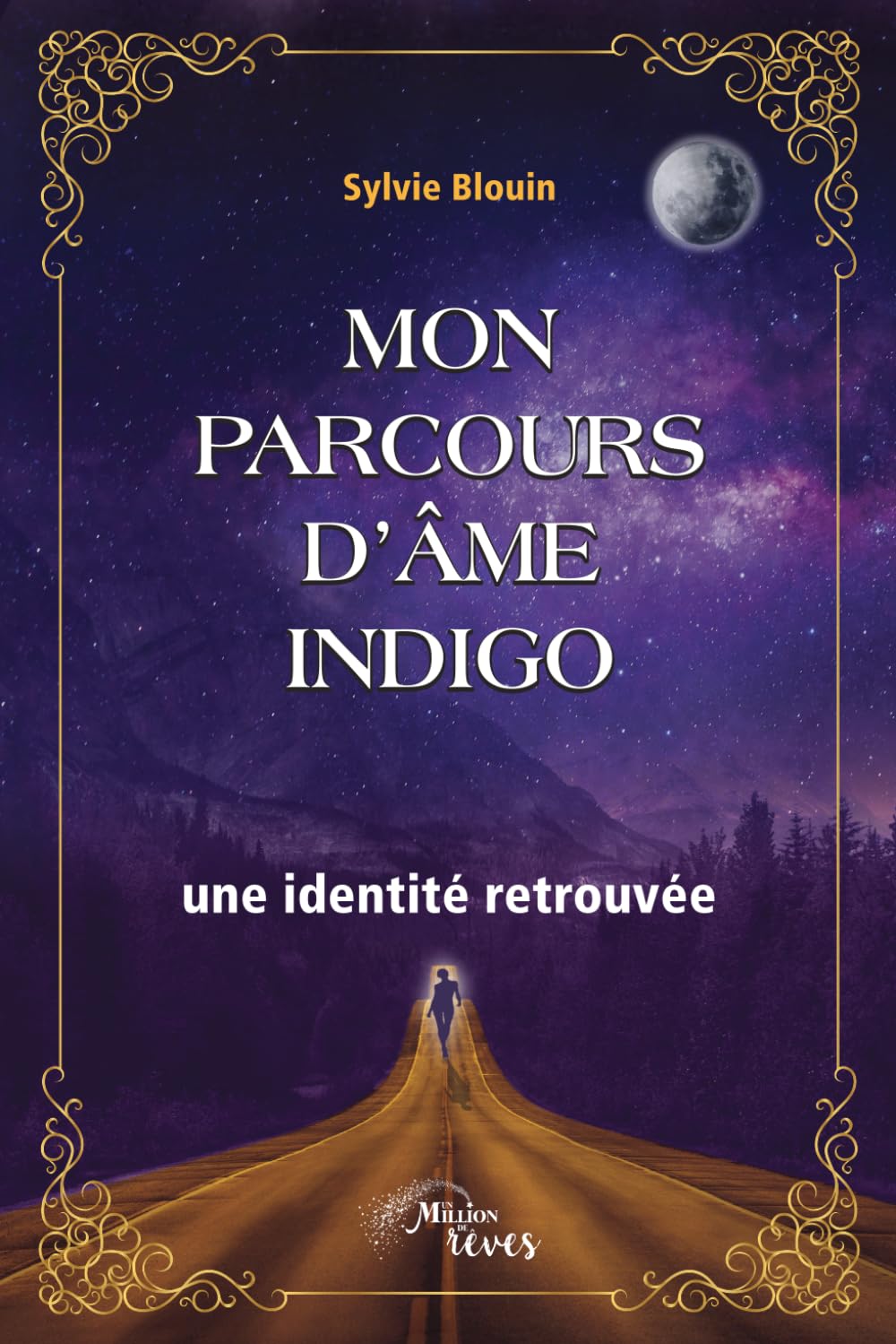 Mon parcours d'âme Indigo: Une identité retrouvée: 1