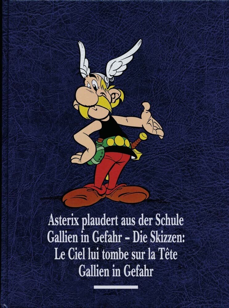 Asterix Gesamtausgabe 12: Asterix plaudert aus der Schule, Gallien in Gefahr, Gallien in Gefahr - Die Skizzen