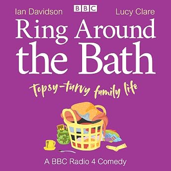 Ring Around the Bath: Topsy-Turvy Family Life Audiobook by Lucy Clare episode artwork