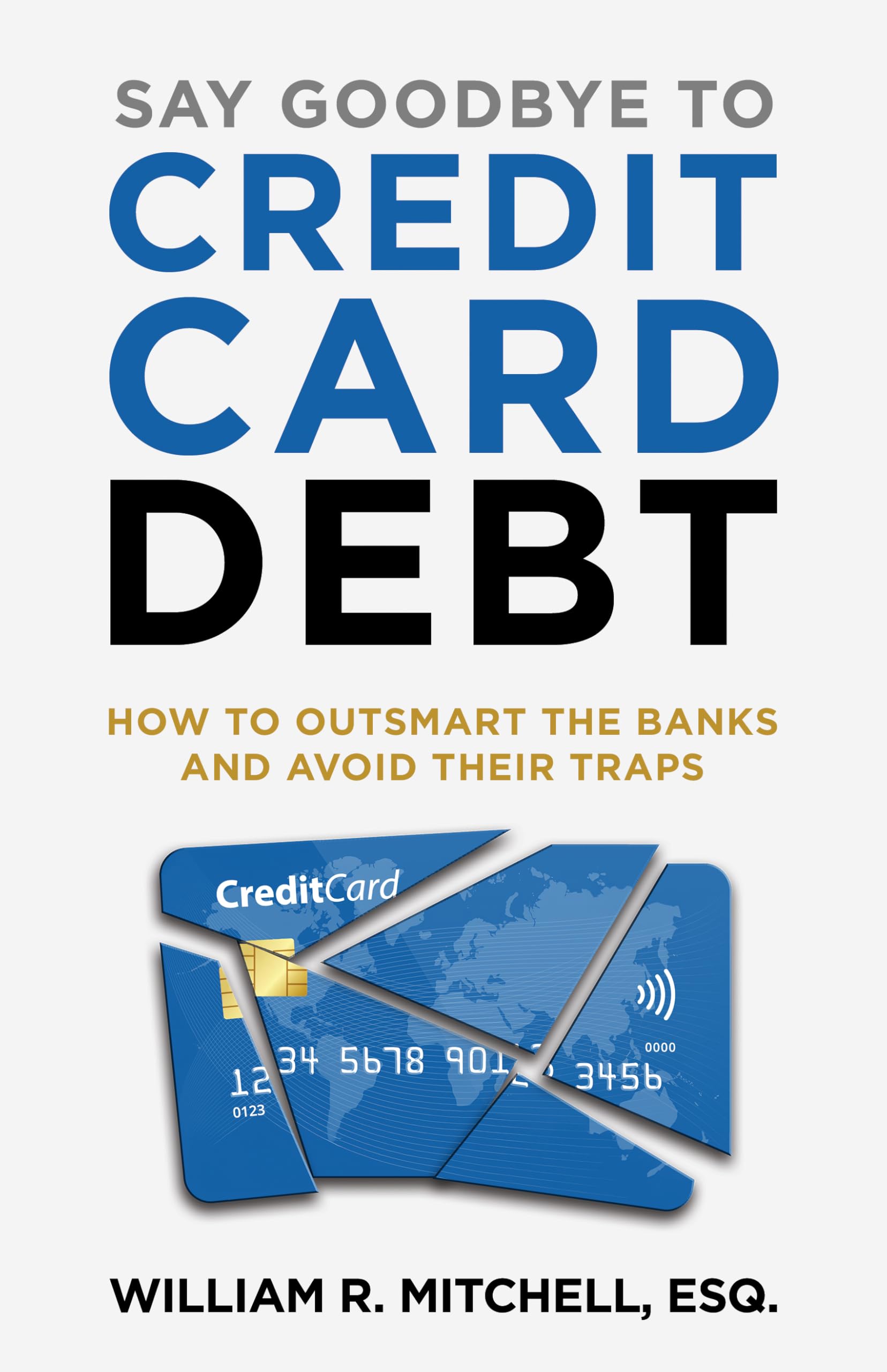 Say Goodbye to Credit Card Debt: How to Outsmart the Banks and Avoid Their Traps