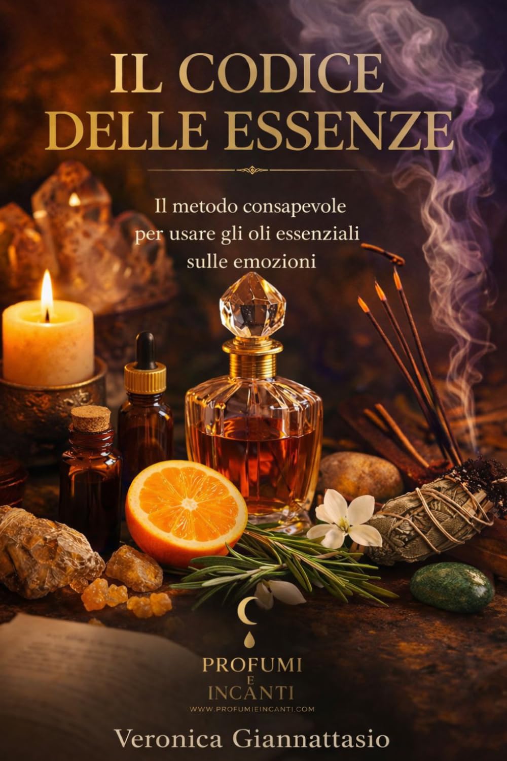 IL CODICE DELLE ESSENZE: il metodo consapevole per usare gli oli essenziali sulle emozioni