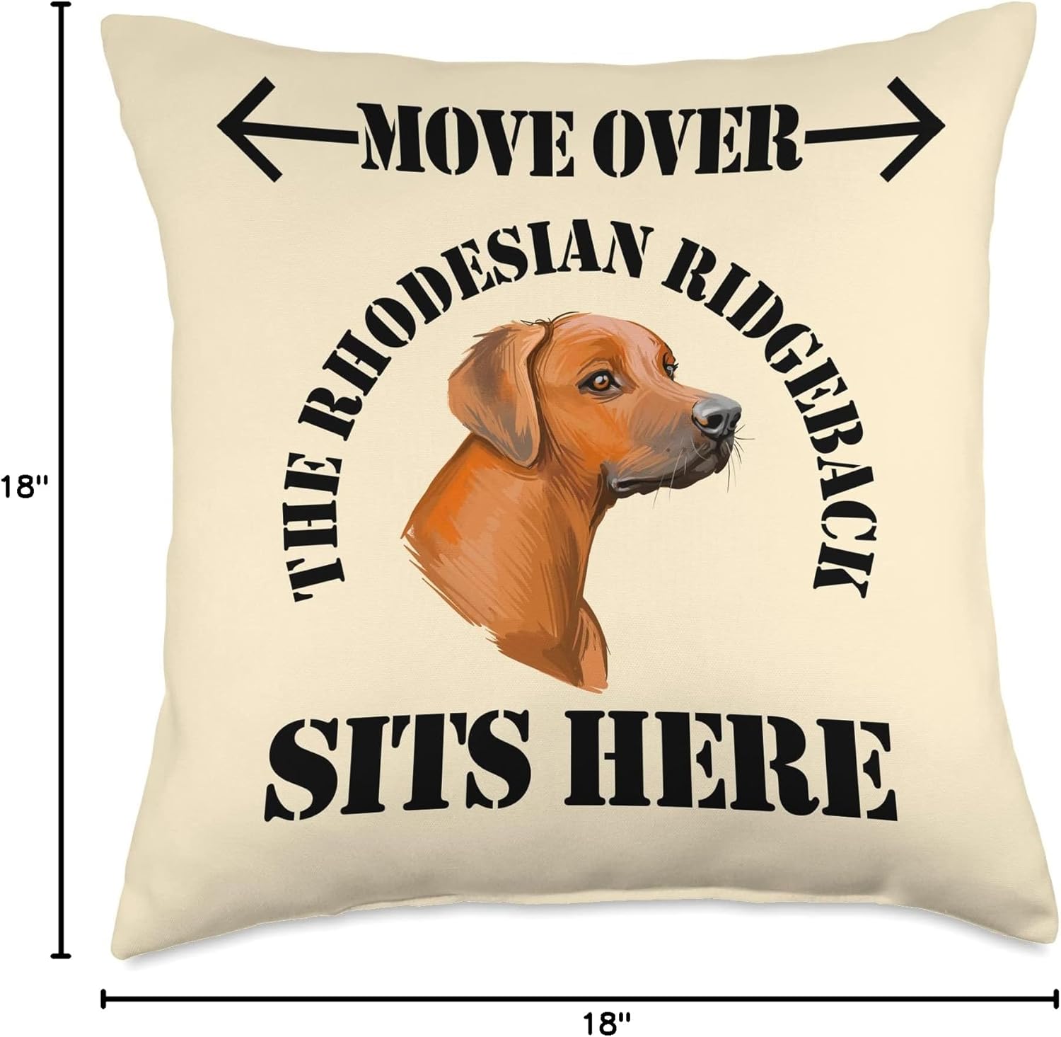 Move Over The Rhodesian Ridgeback Sits Here Funny Dog Quote Throw Pillow