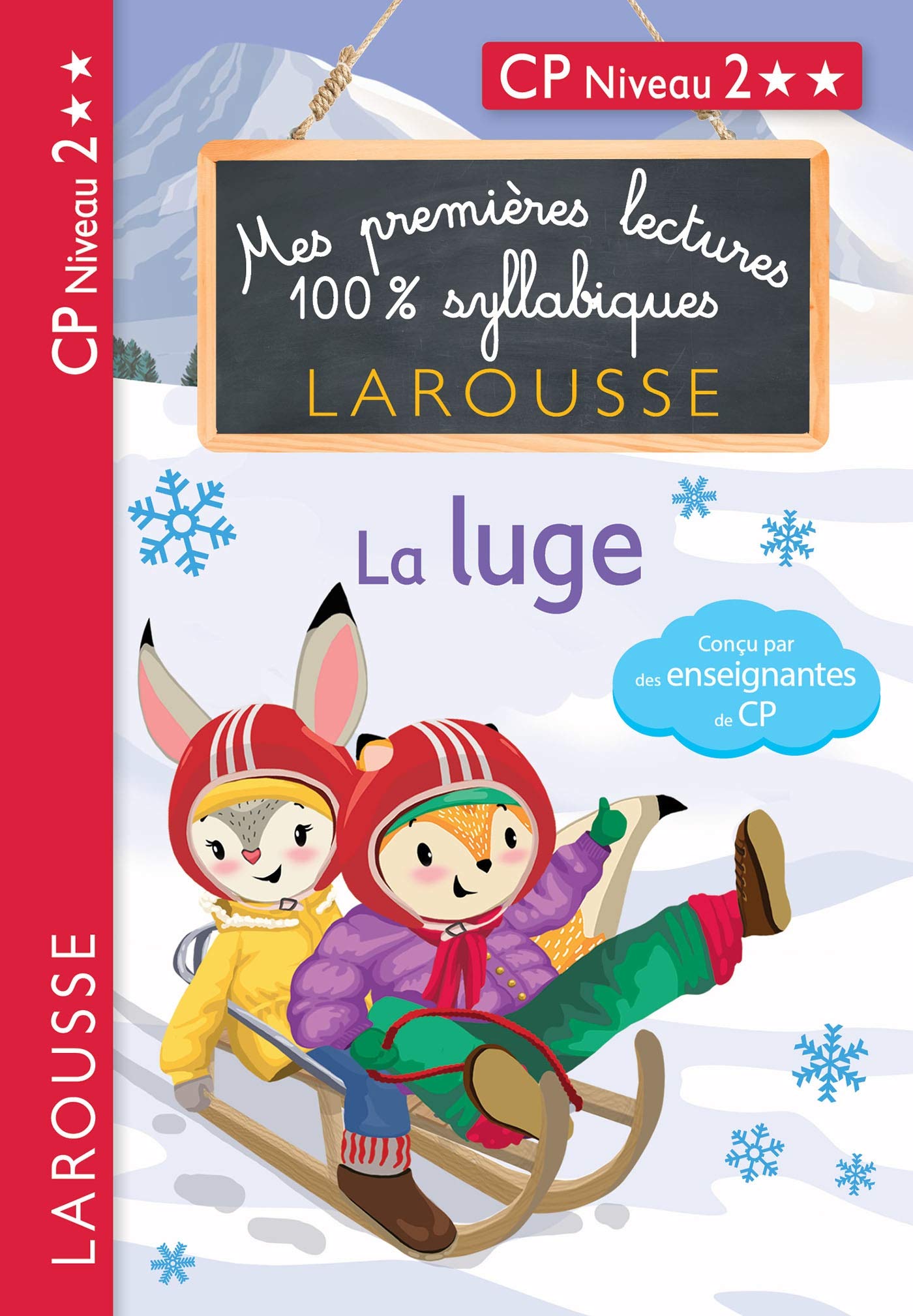 Premières Lectures 100 % syllabiques Larousse : niveau 2 La luge: CP Niveau 2