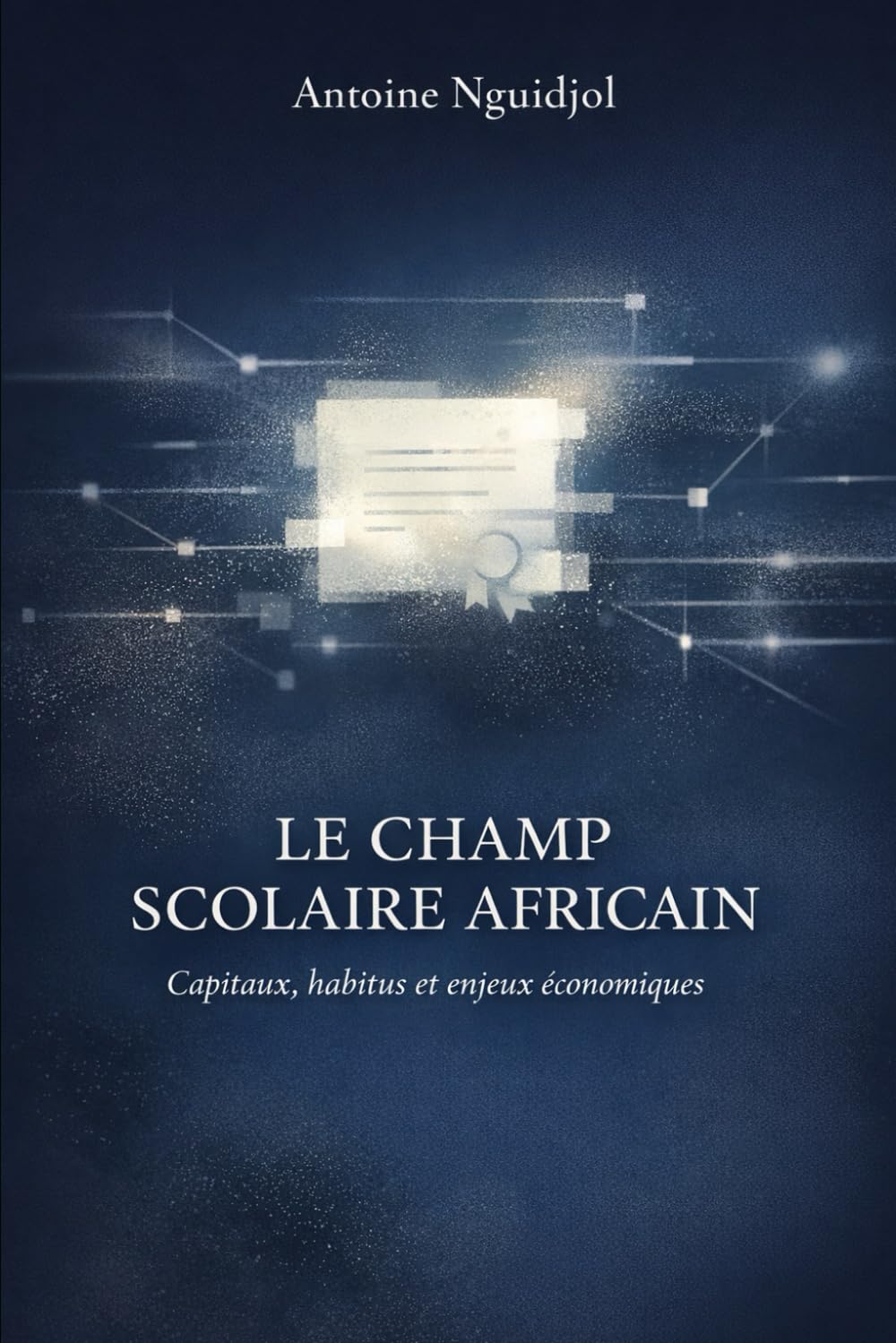 Le champ scolaire africain: Capitaux, habitus et enjeux économiques