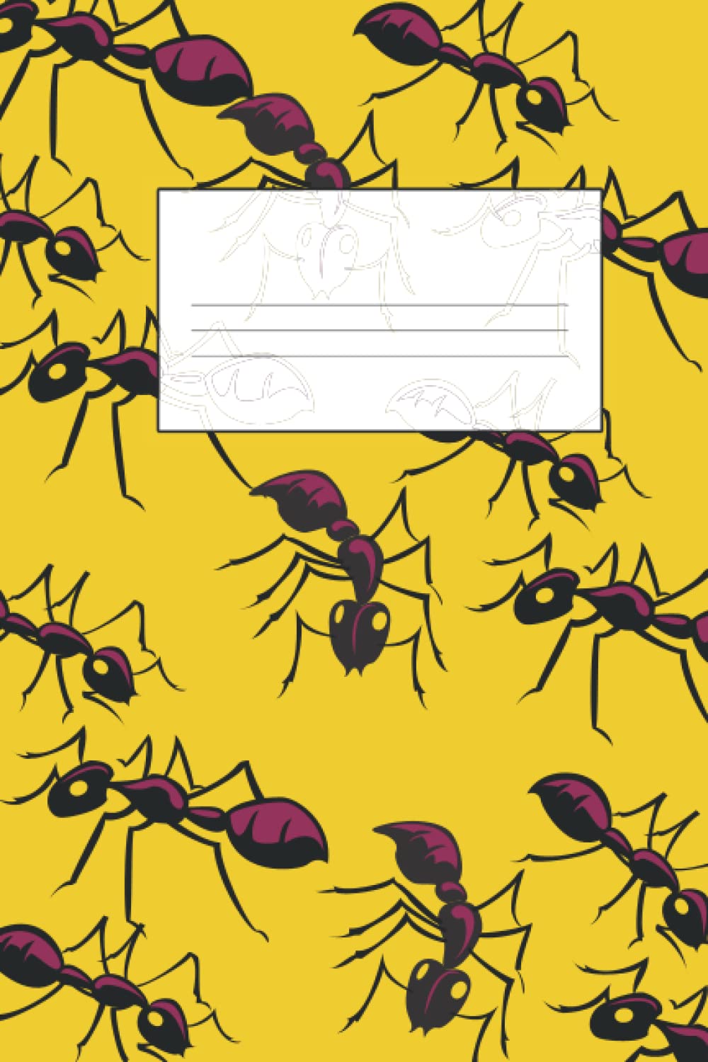 Ant Notebook: Ant Lined Journal Notebook | Ant Themed Great Gift For Ant Lovers |: Great for Writing down info or thoughts 6x9 inches