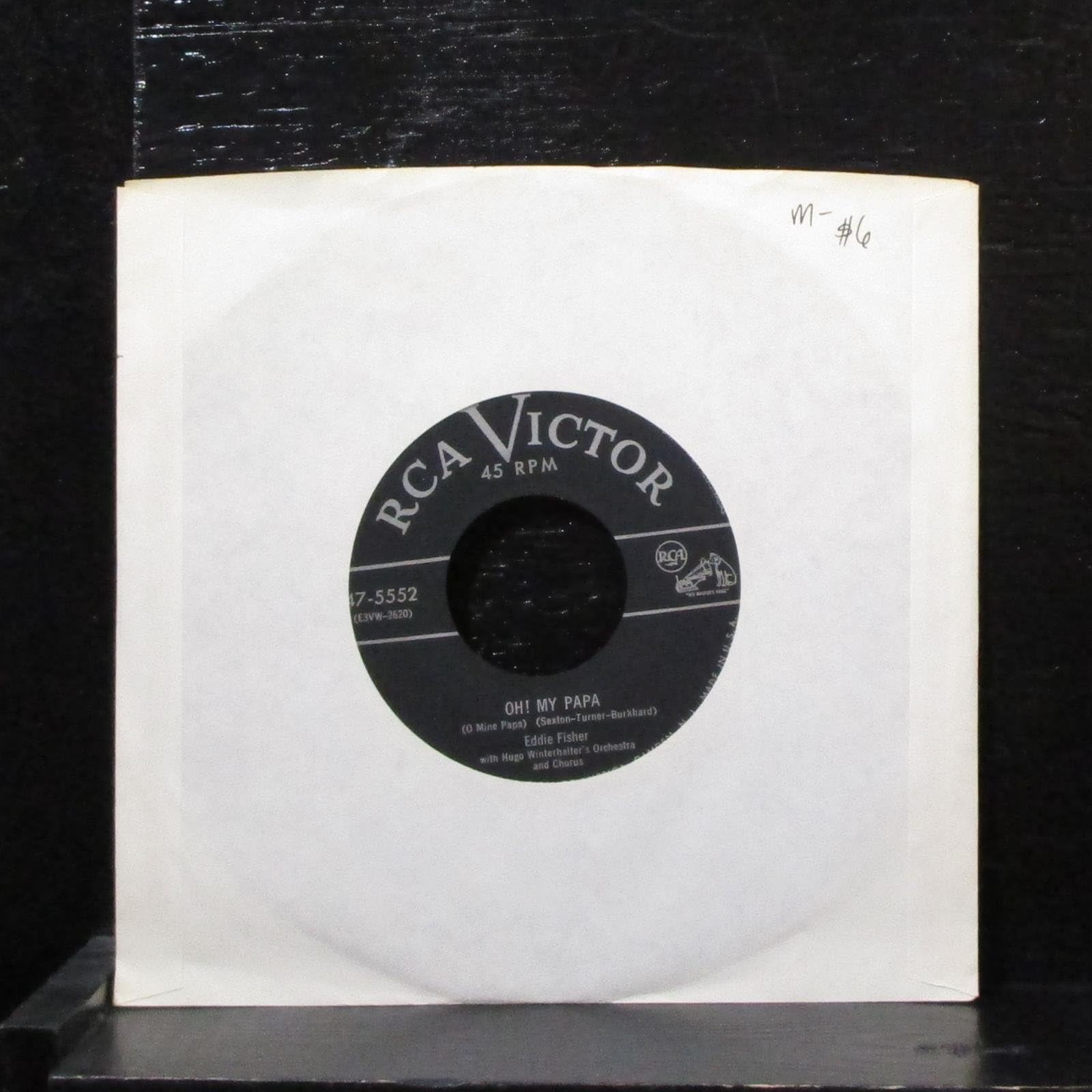 Eddie Fisher with Hugo Winterhalter's Orchestra and Chorus - Oh! My Pa-Pa (O Mein Papa) / I Never Missed Your Sweet "Hello" Until You Said "Goodbye" - 7" Vinyl 45 Record