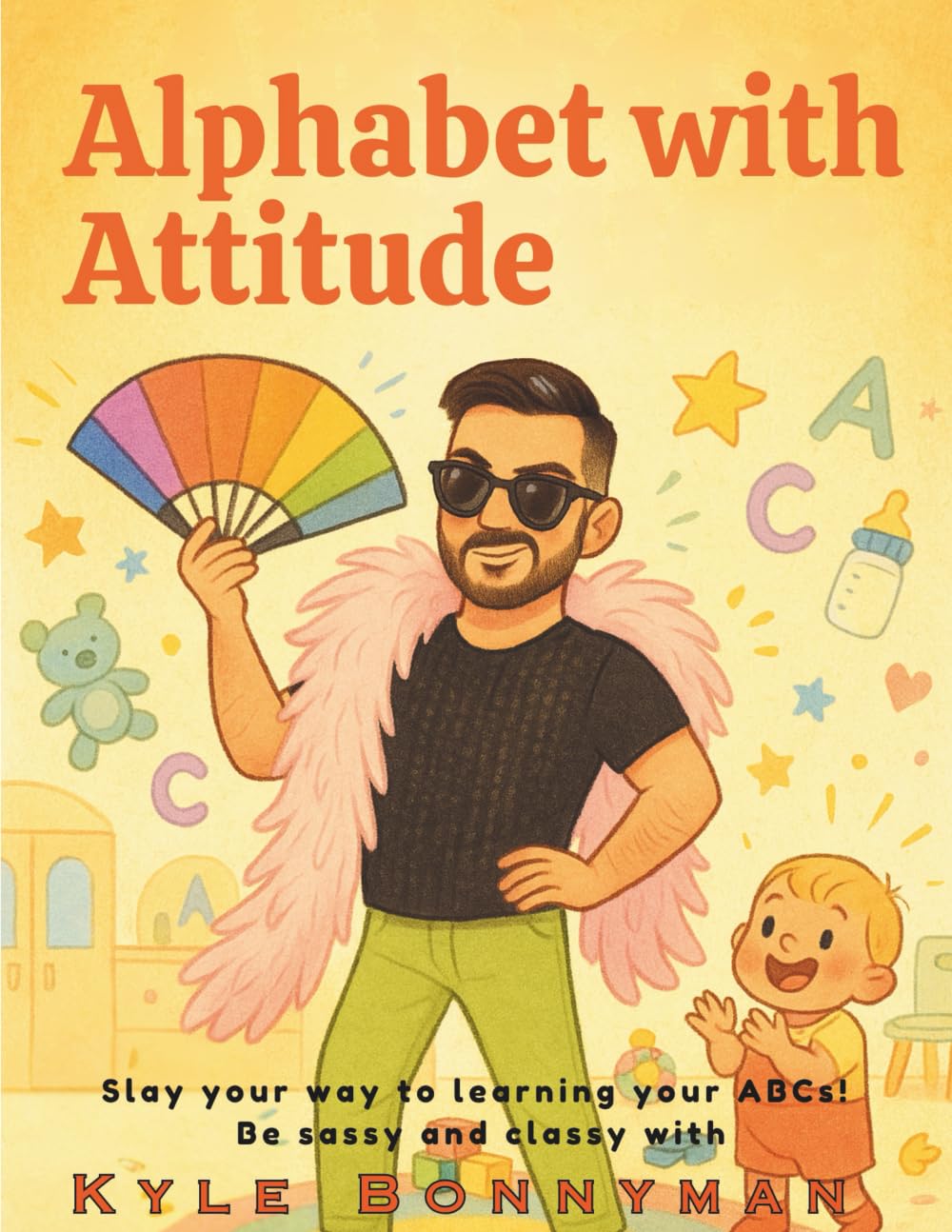 Alphabet with Attitude: Slay your way to learning your ABCs!