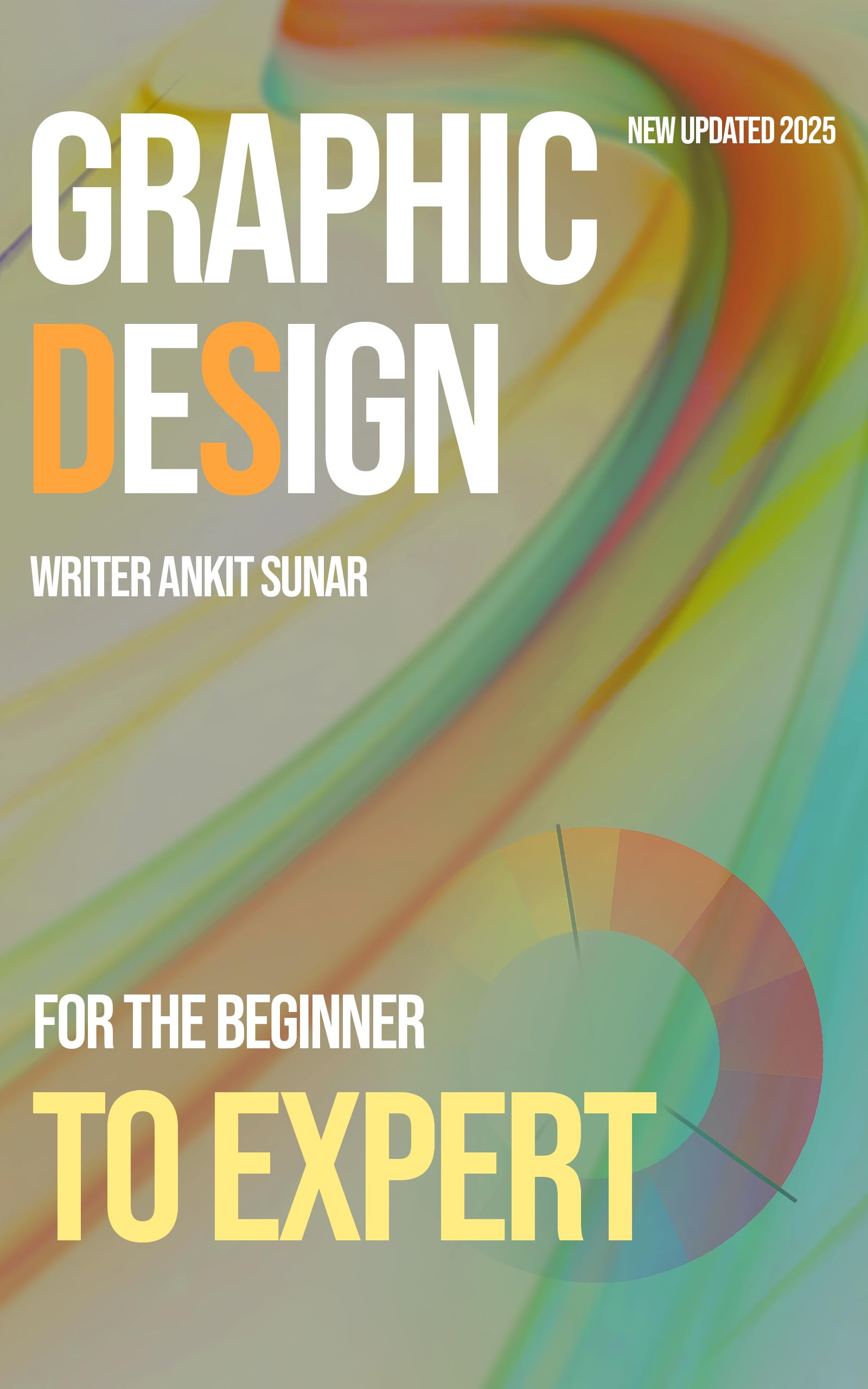 Graphic Design: For the Beginner to Expert (English Edition)