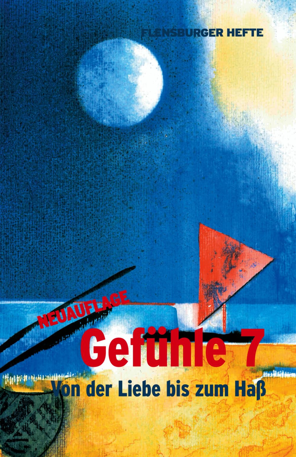 Gefühle 7: Von der Liebe bis zum Haß (Flensburger Hefte - Naturgeister)