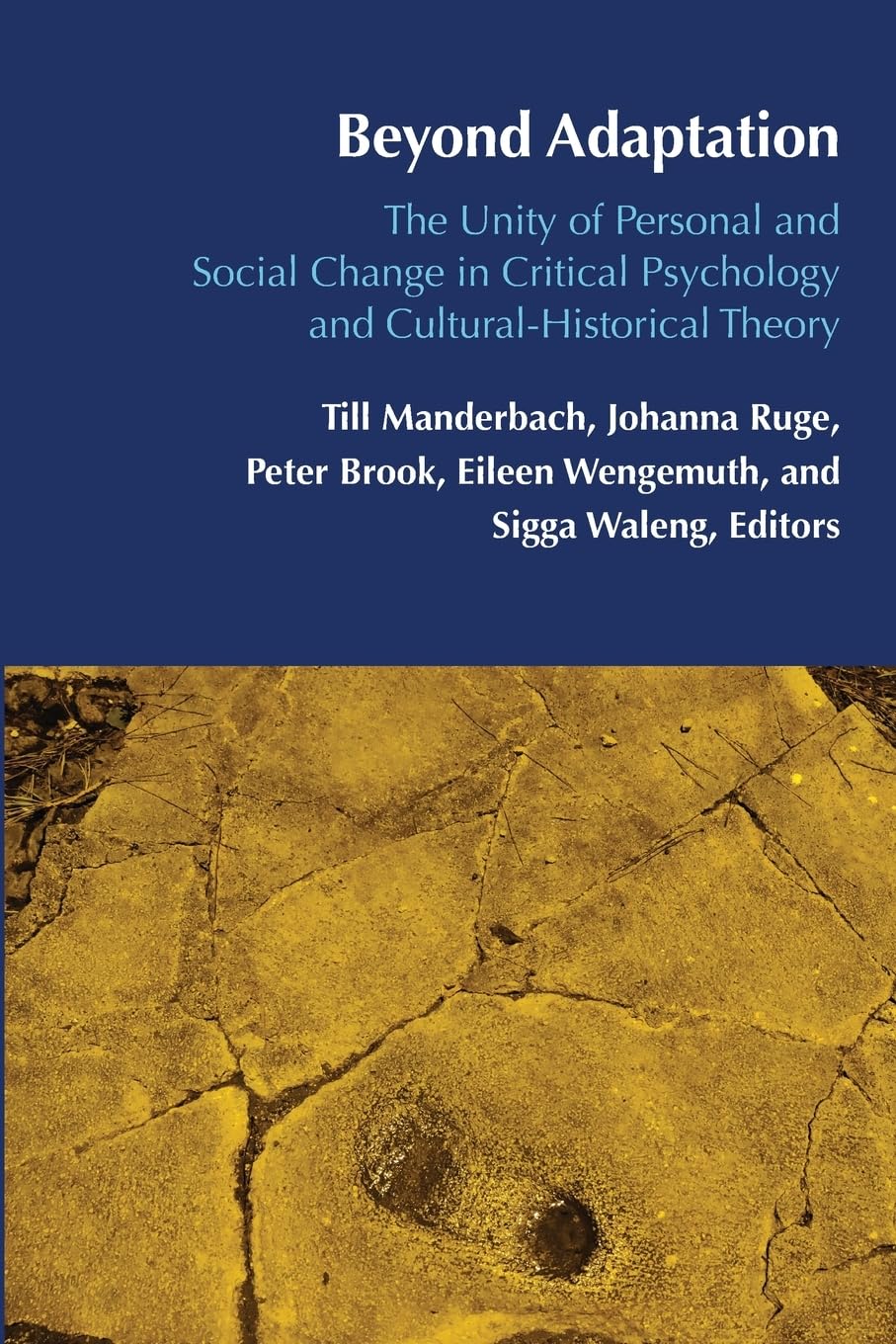 Beyond Adaptation: The Unity of Personal and Social Change in Critical Psychology and Cultural-Historical Theory: 4 ((Post-)Critical Global Childhood & Youth Studies)