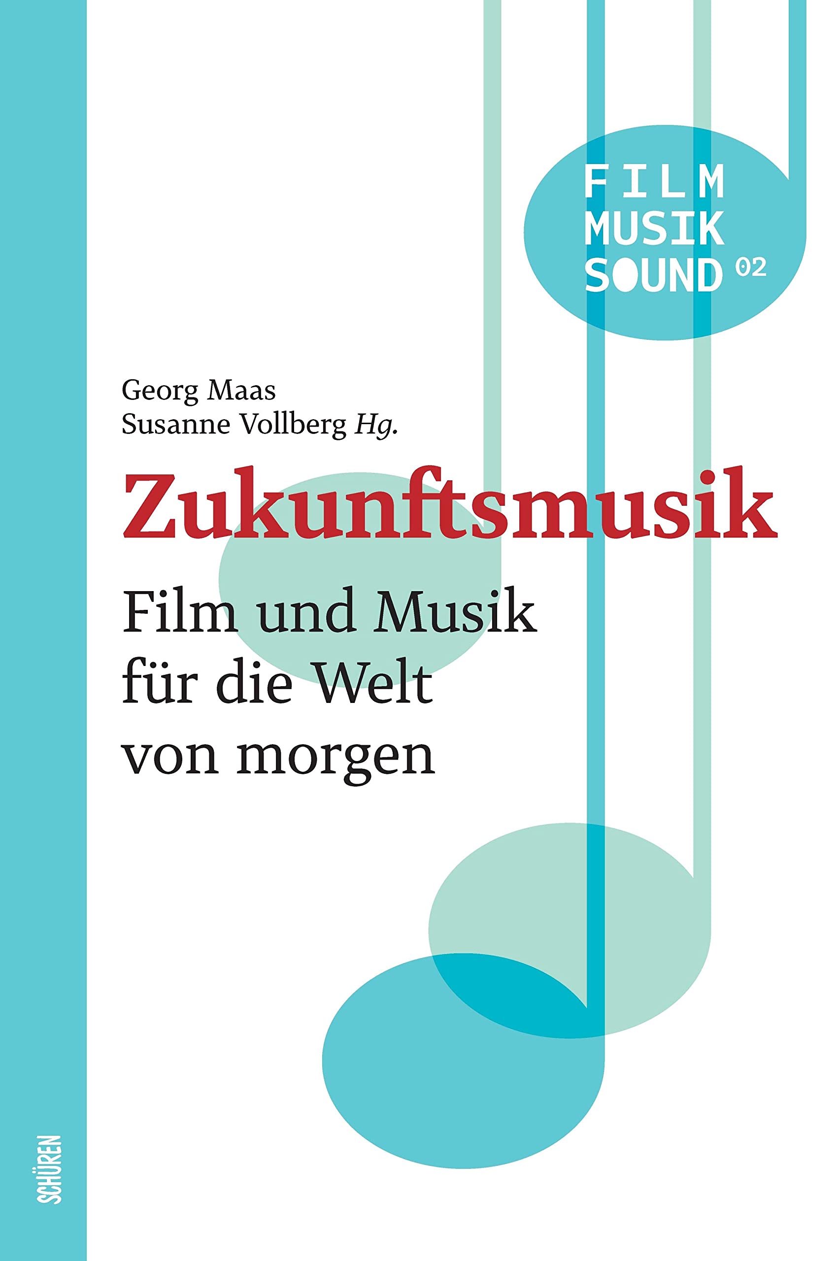 Zukunftsmusik: Film und Musik für die Welt von morgen – Film - Musik - Sound