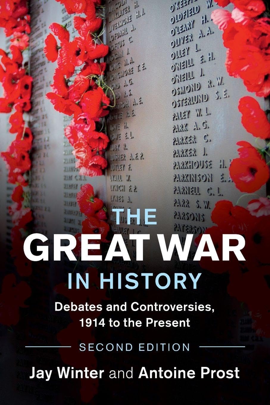 The Great War in History: Debates and Controversies, 1914 to the Present (Studies in the Social and Cultural History of Modern Warfare)