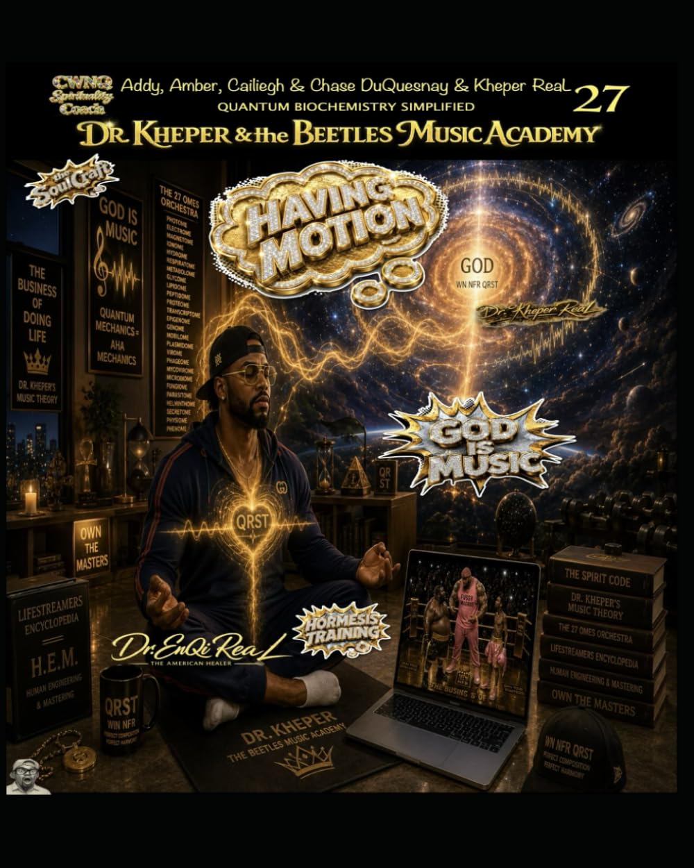 Dr. Kheper & the Beetles Music Academy CWNQ v. 27: Quantum Mechanics Simplified Having Motion