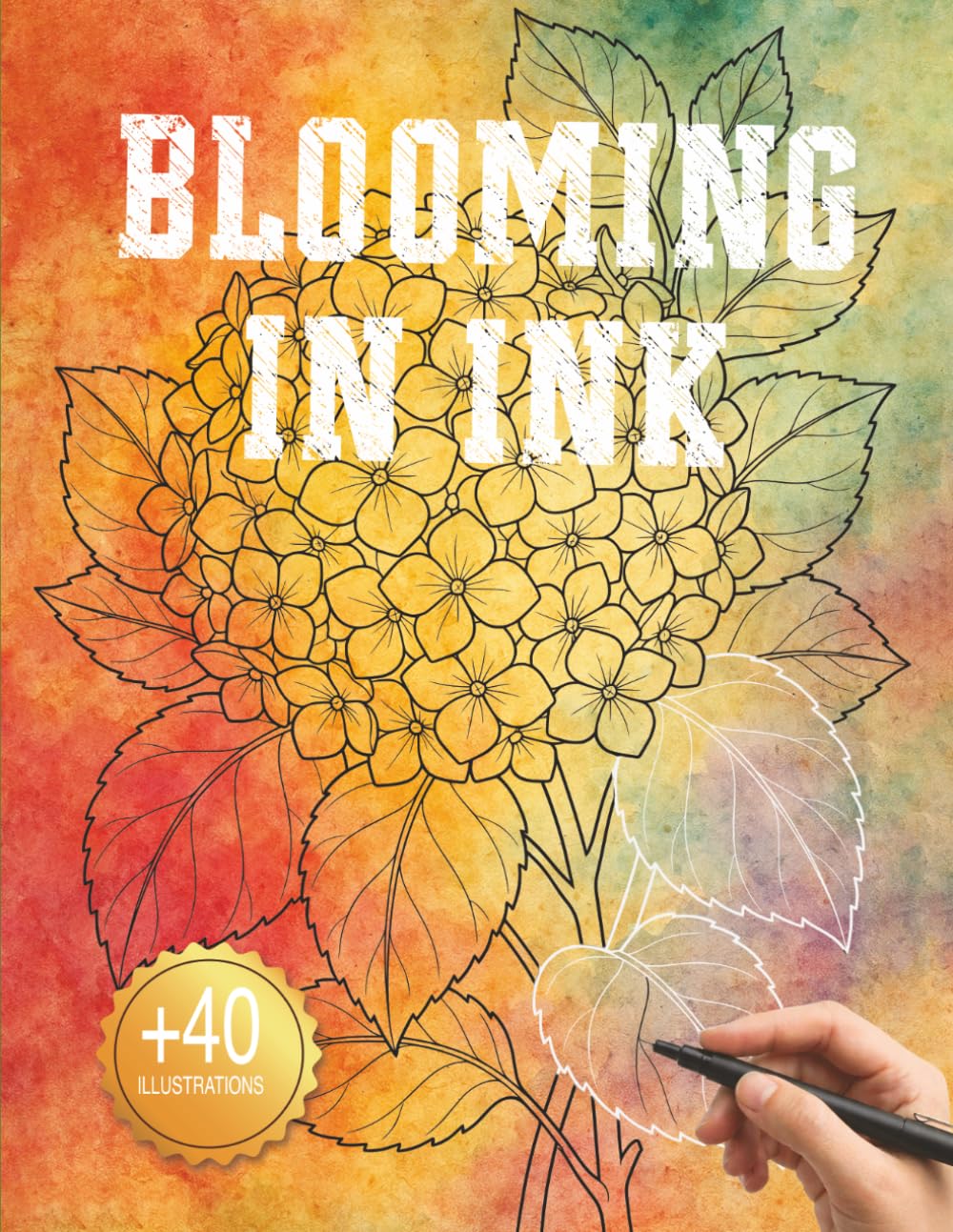 Blooming in Ink: A Reverse Coloring Book of Ink Tracing Botanicals Where You Follow White Lines to Reveal Beautiful Blooming Floral Art