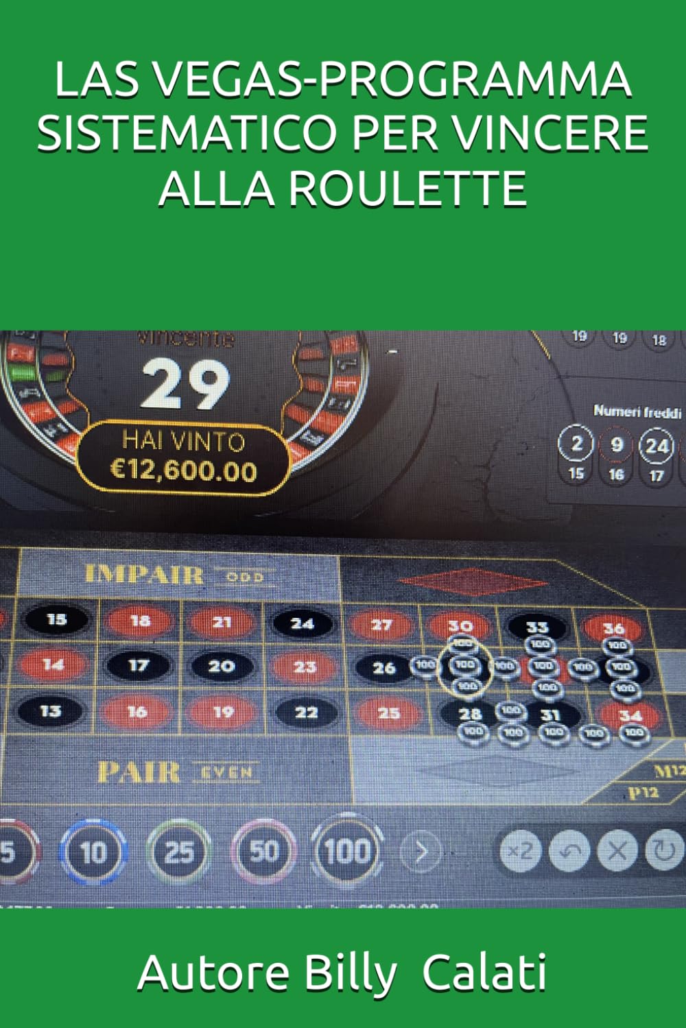 LAS VEGAS-PROGRAMMA SISTEMATICO PER VINCERE ALLA ROULETTE