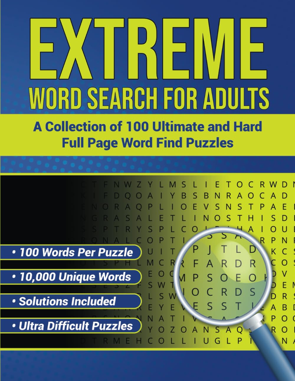 Extreme Word Search for Adults: A Collection of 100 Ultimate and Hard Full Page Word Find Puzzles