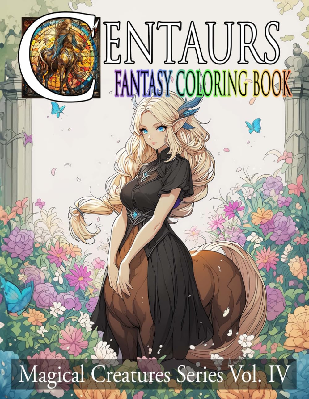 Centaurs: Fantasy Coloring Book (Magical Creatures Series)