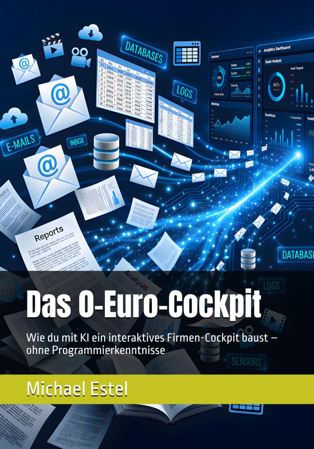 Das 0-Euro-Cockpit: Wie du mit KI ein interaktives Firmen-Cockpit baust – ohne Programmierkenntnisse