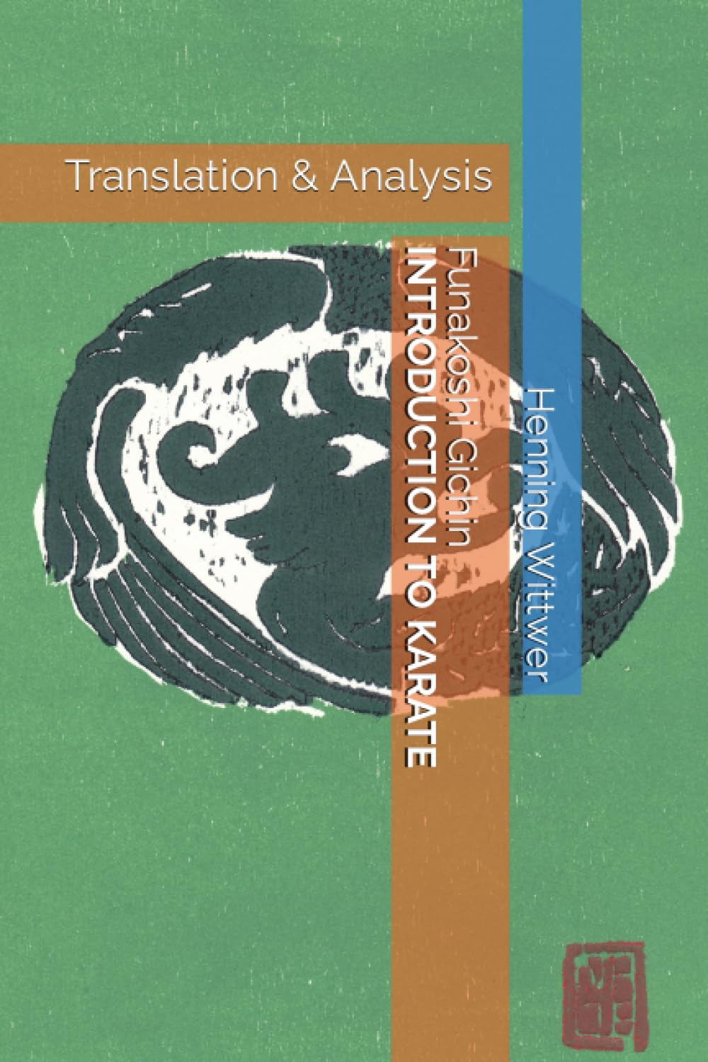 Funakoshi Gichin Introduction to Karate: Translation & Analysis