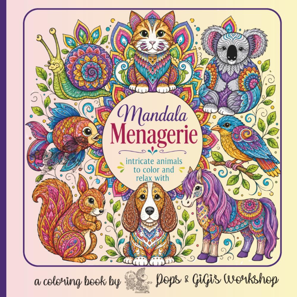 Mandala Menagerie: Intricate Animals to Color and Relax With