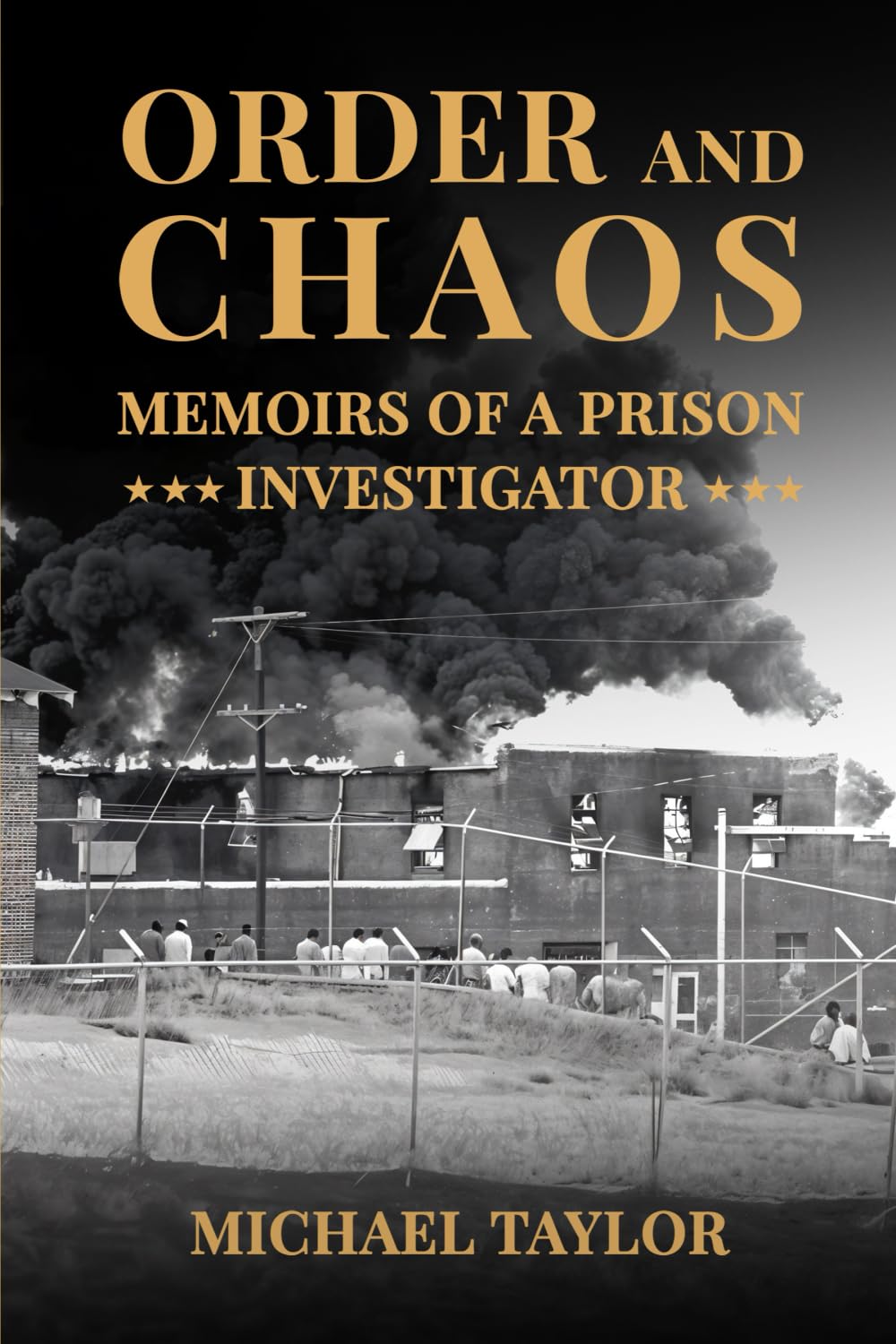 Order and Chaos: Memoirs of a Prison Investigator