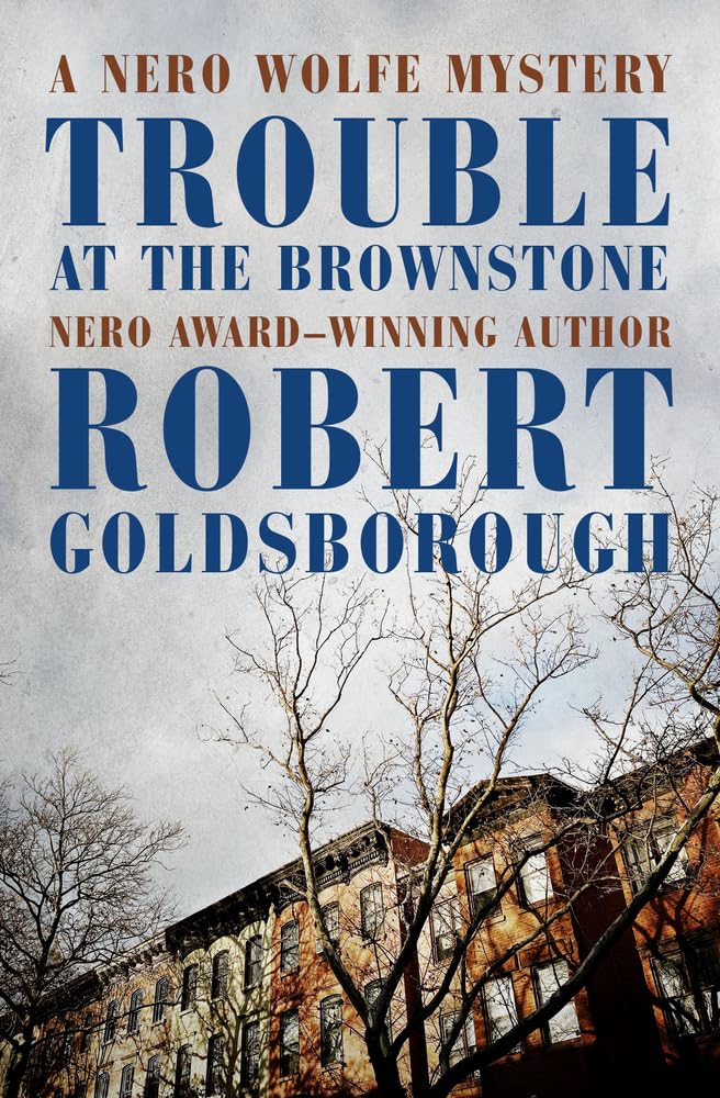 Trouble at the Brownstone: 16 (The Nero Wolfe Mysteries)