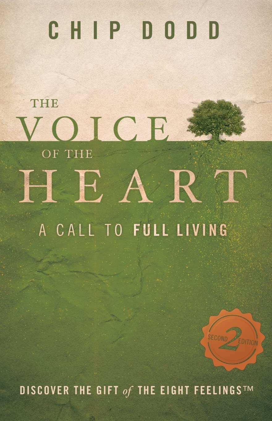 The Voice of the Heart: A Call to Full Living: Dodd, Chip