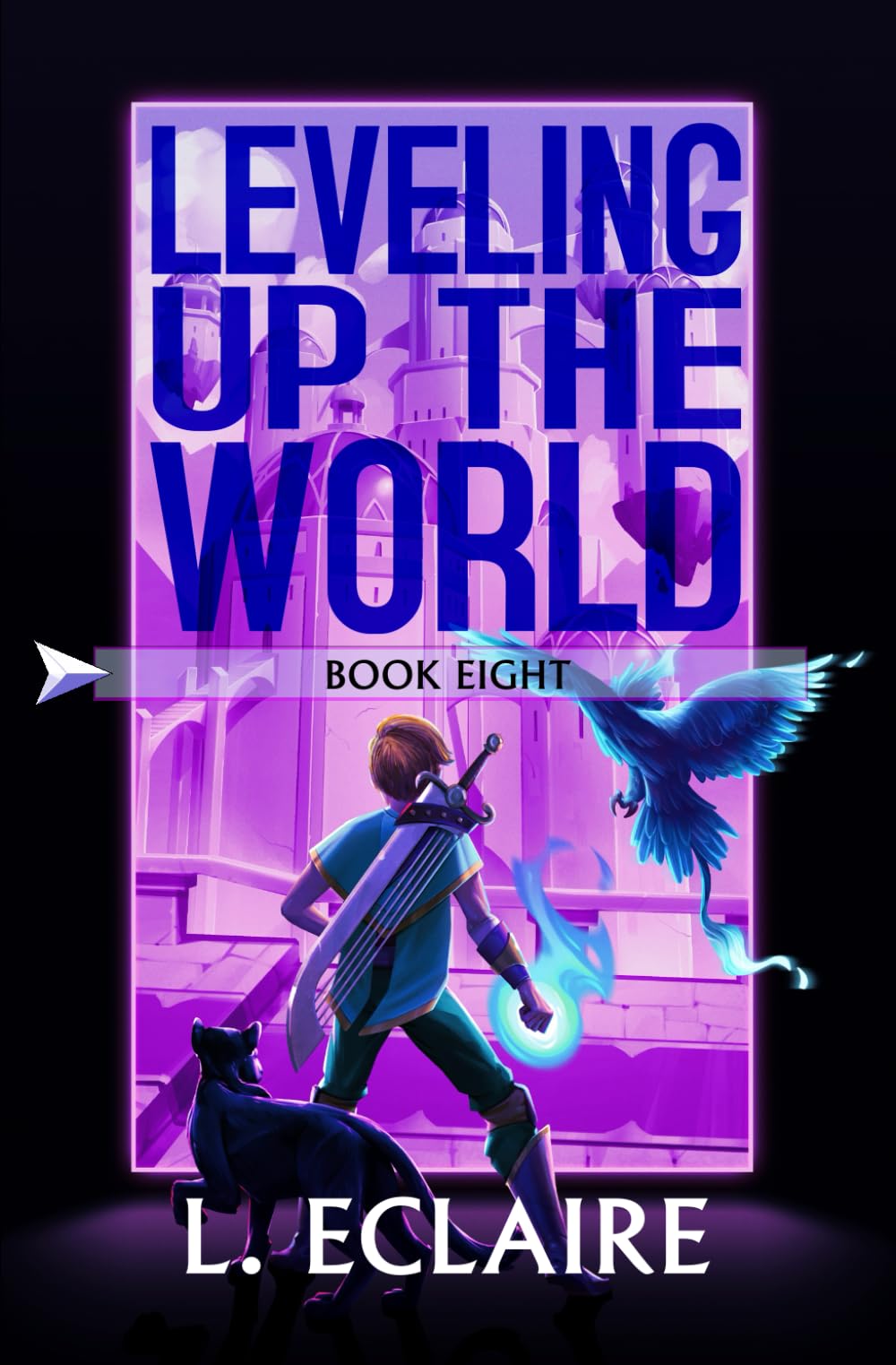 Leveling Up The World 8: A LitRPG Adventure