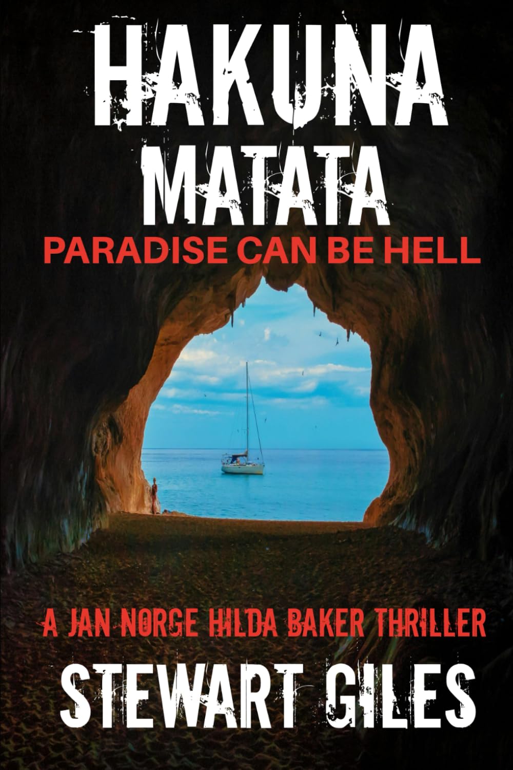 Hakuna Matata: Paradise can be hell (A Jan Norge Hilda Baker thriller)