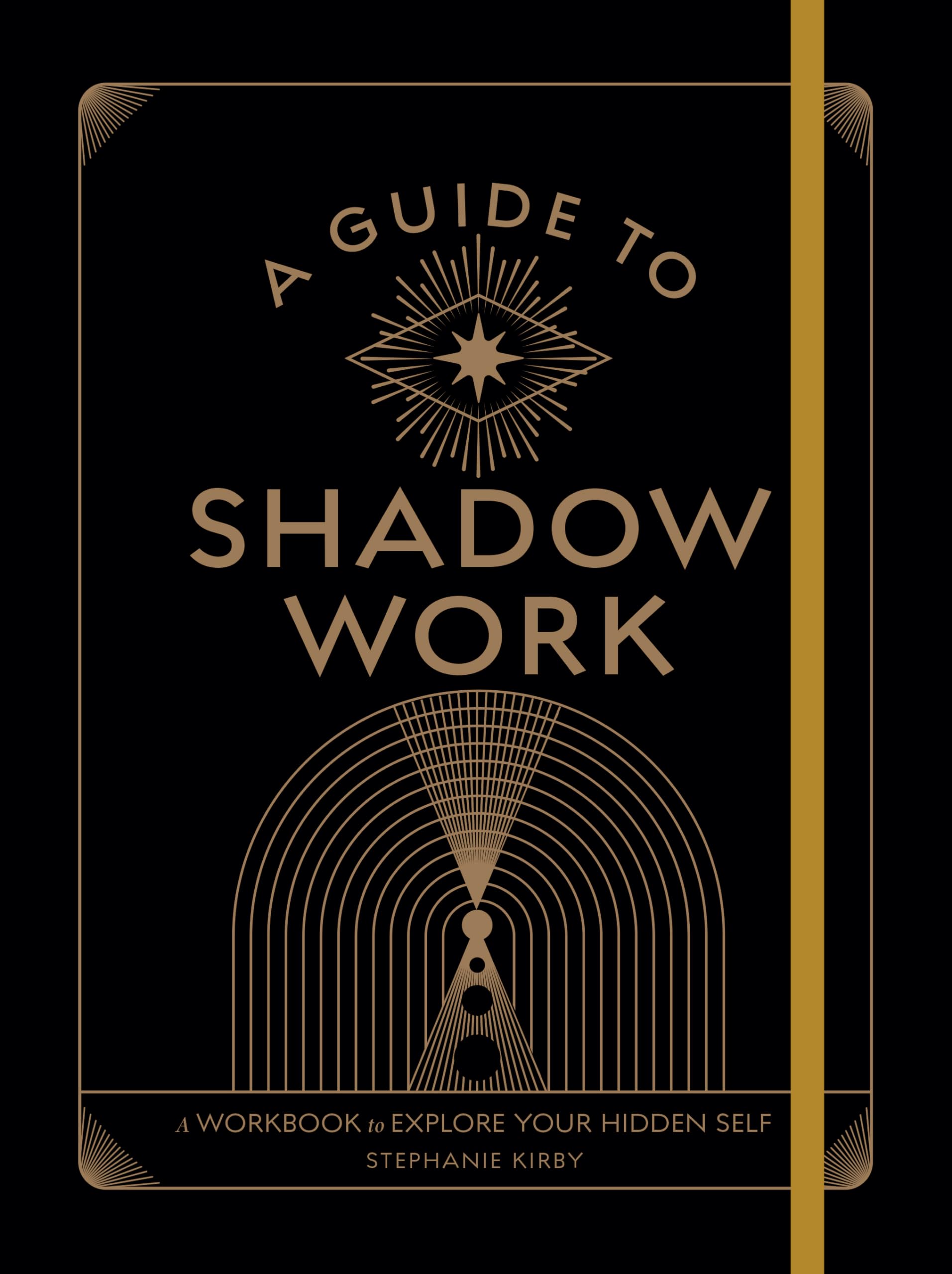A Guide to Shadow Work: A Workbook to Explore Your Hidden Self (Wellness Workbooks)