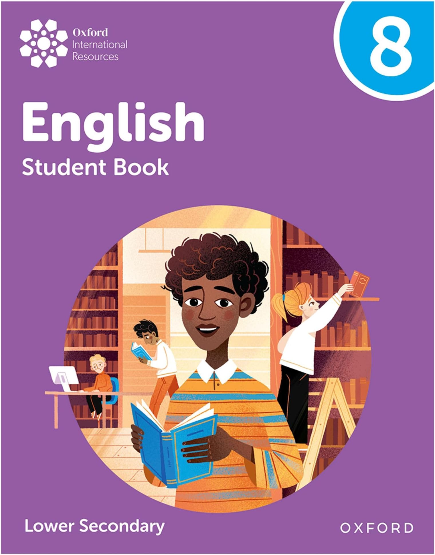 OXFORD INTERNATIONAL LOWER SECONDARY ENGLISH STUDENT BOOK 8