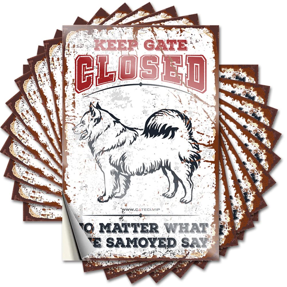 Lettering Sticker Cottage Durable Vinyl - Keep Gate Closed No Matter What The Samoyed Say Case for Diatomaceous Use(6X9CM)