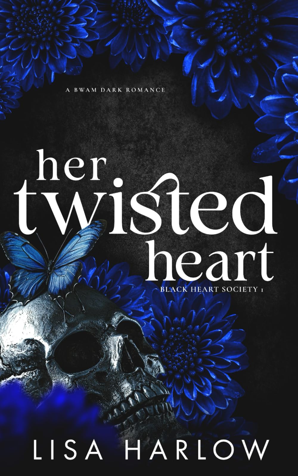Her Twisted Heart: A BWAM Dark Romance (Black Heart Society)