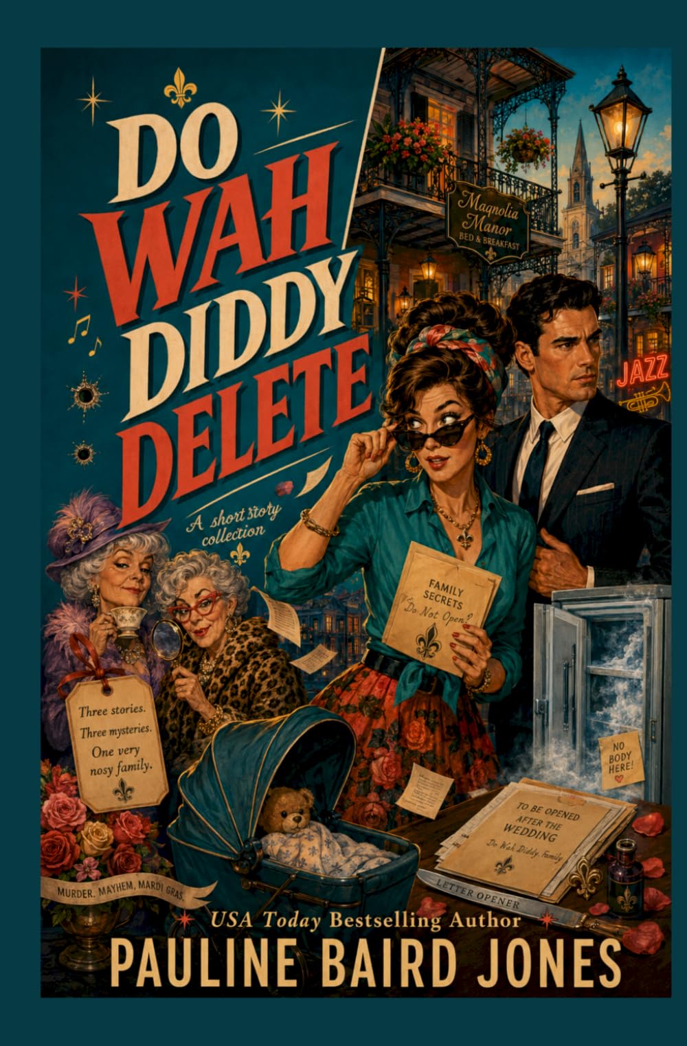 Do Wah Diddy Delete: Three Short Stories of Love and Mayhem