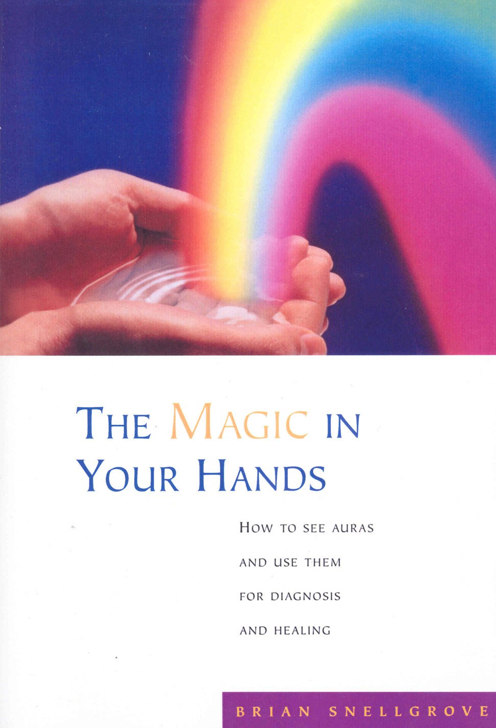 Magic In Your Hands Brian Snellgrove 9781846042256 Books