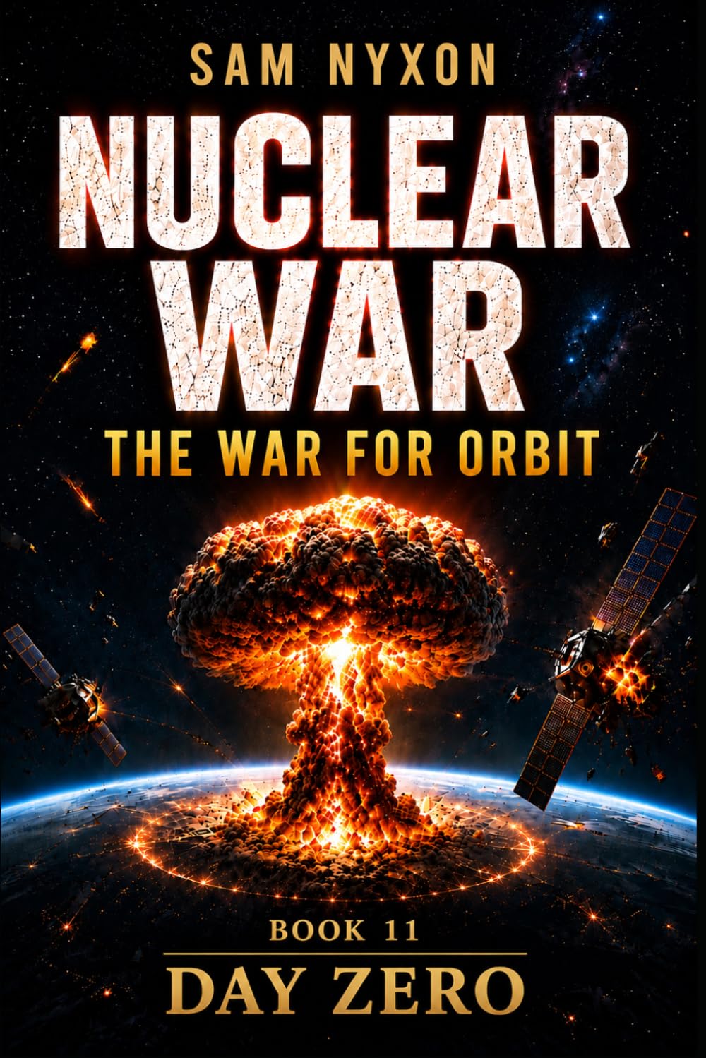 NUCLEAR WAR: THE WAR FOR ORBIT (Day Zero)