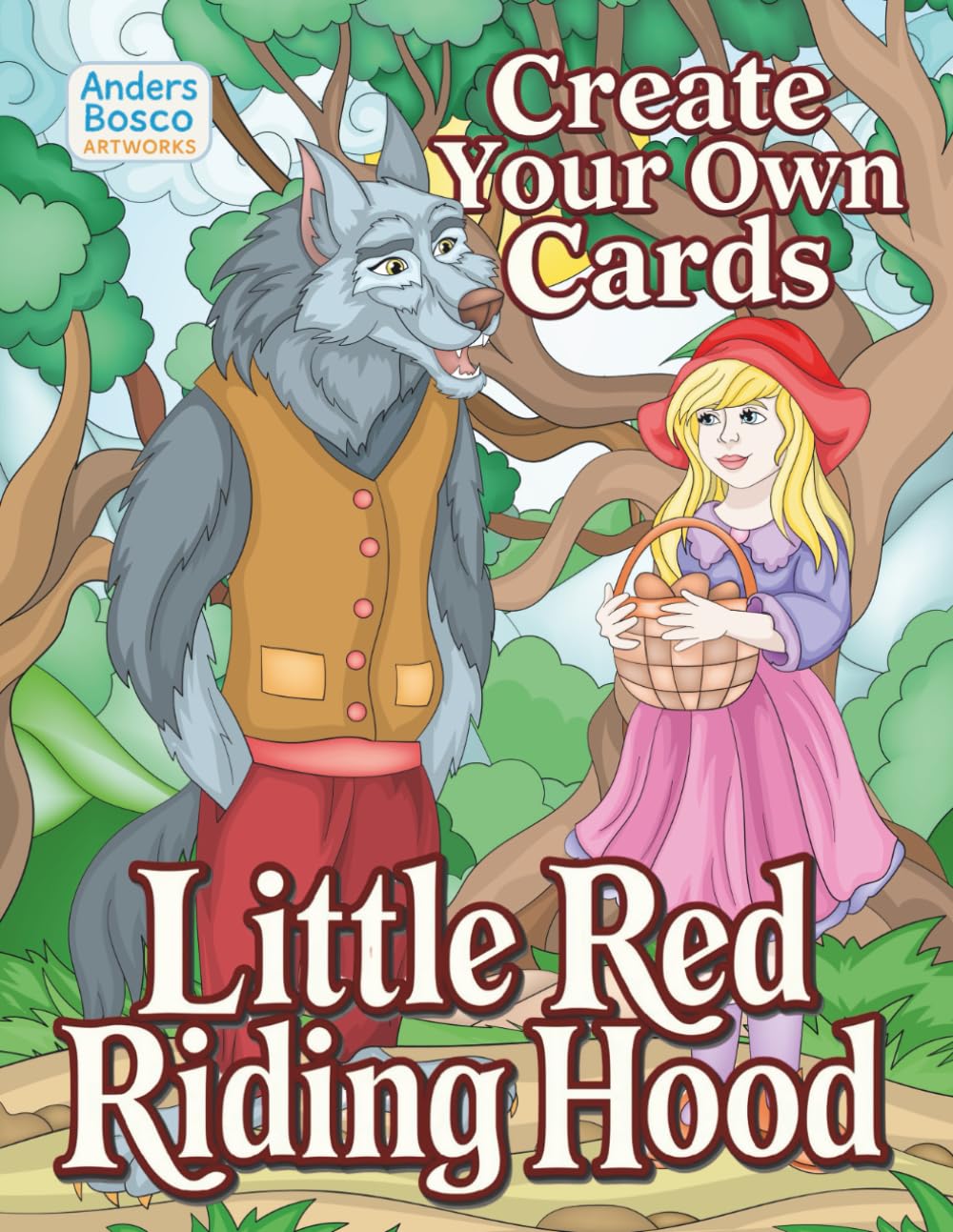Little Red Riding Hood Create Your Own Cards: Color, Craft & Share | 30 Enchanting Fairy Tale Card Designs in Magical Forest Scenes to Color | ... Storytelling, Crafts & Imaginative Play