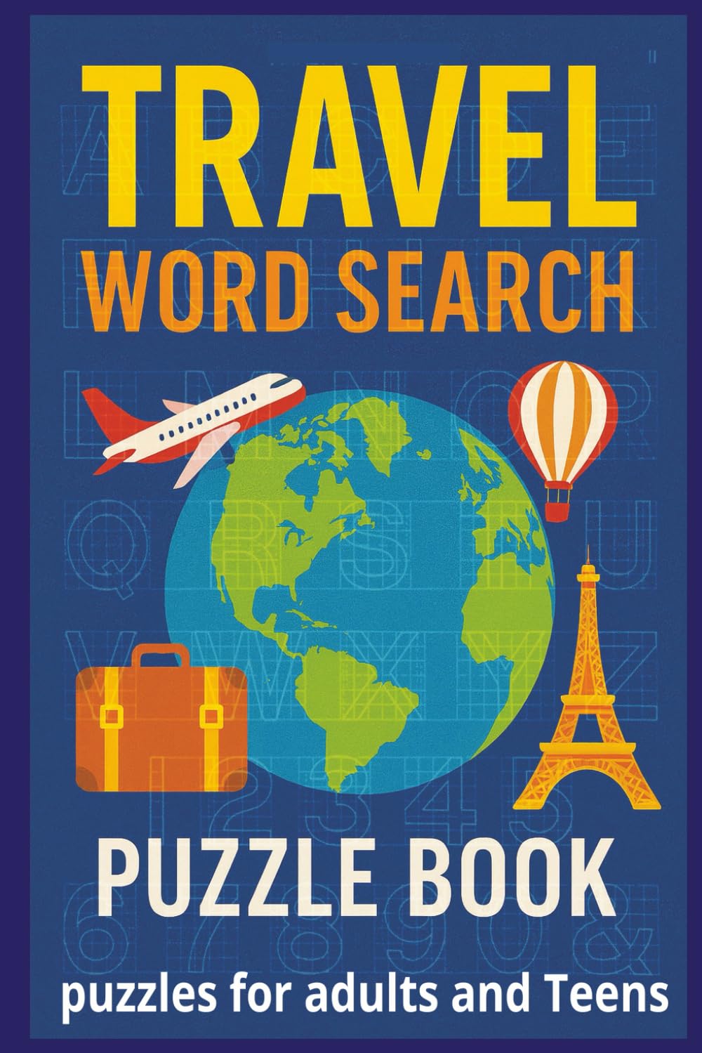TRAVEL WORD SEARCH: Discover the World One Puzzle at a Time – 100+ Travel‑Themed Word Searches for Globetrotters. Gifts for vacation, holidays and free time