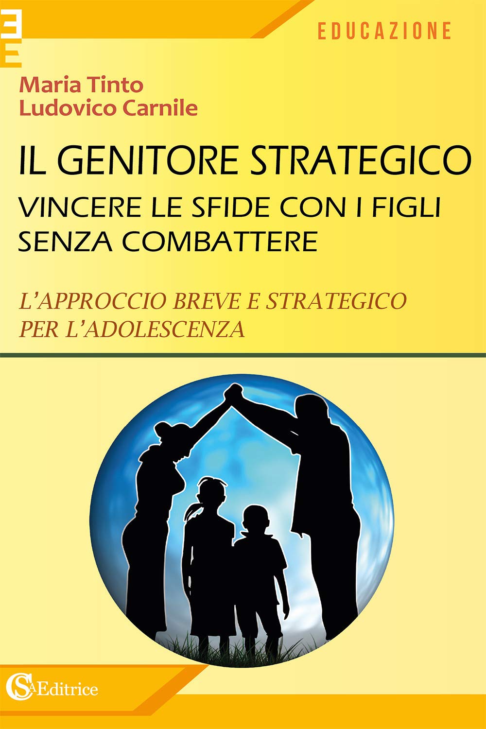 Il Genitore Strategico. Vincere Le Sfide Con I Figli Senza Combattere. L'approccio Breve E Strategico Per L'adolescenza - 4
