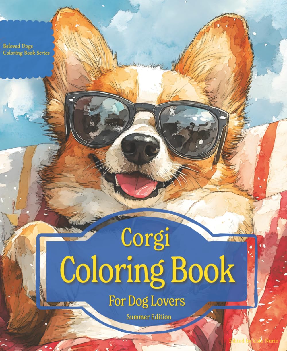 Corgi Coloring Book For Dog Lovers Summer Edition: Beloved Dogs Coloring Book Serise