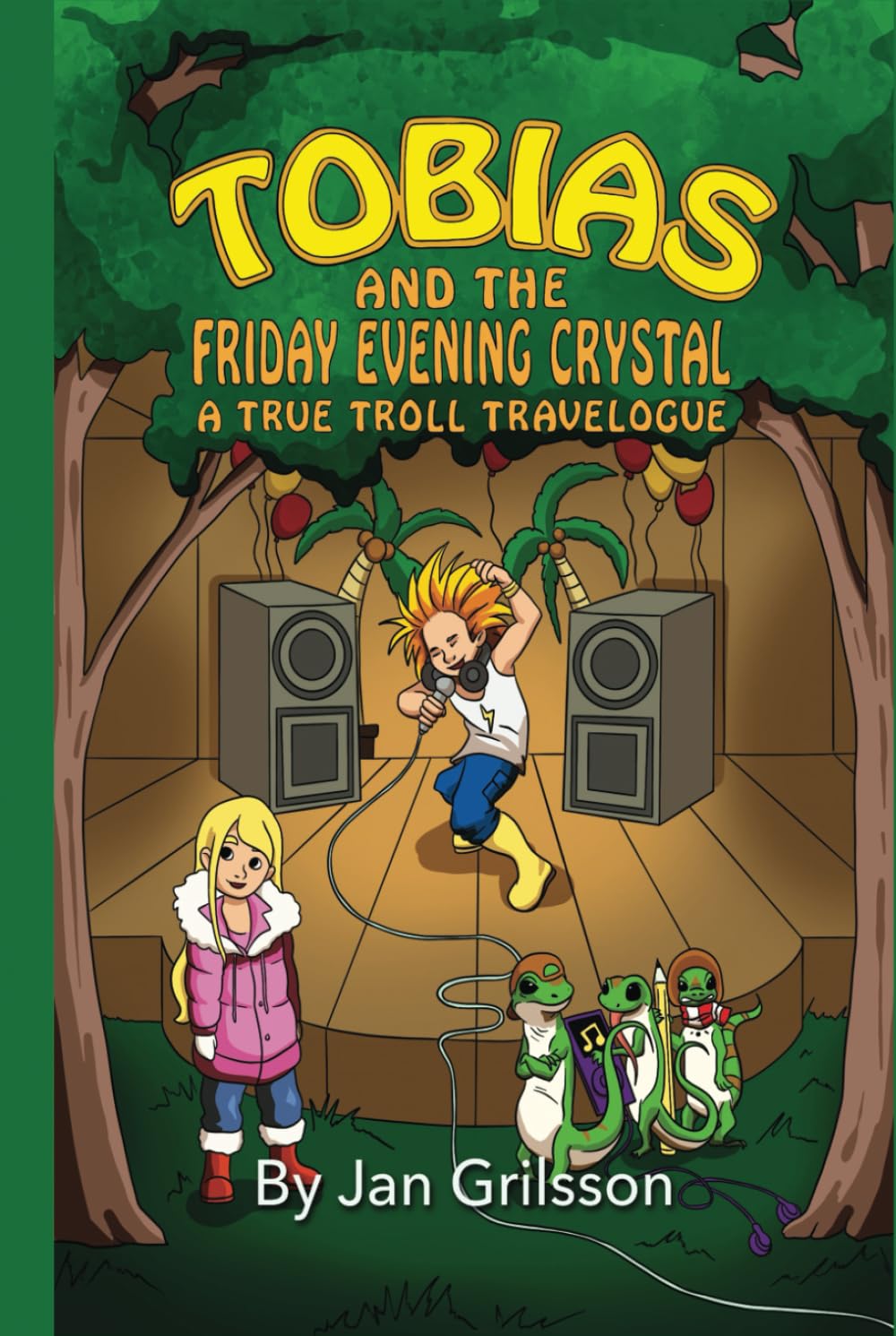 TOBIAS AND THE FRIDAY EVENING CRYSTAL: A TRUE TROLL TRAVELOGUE