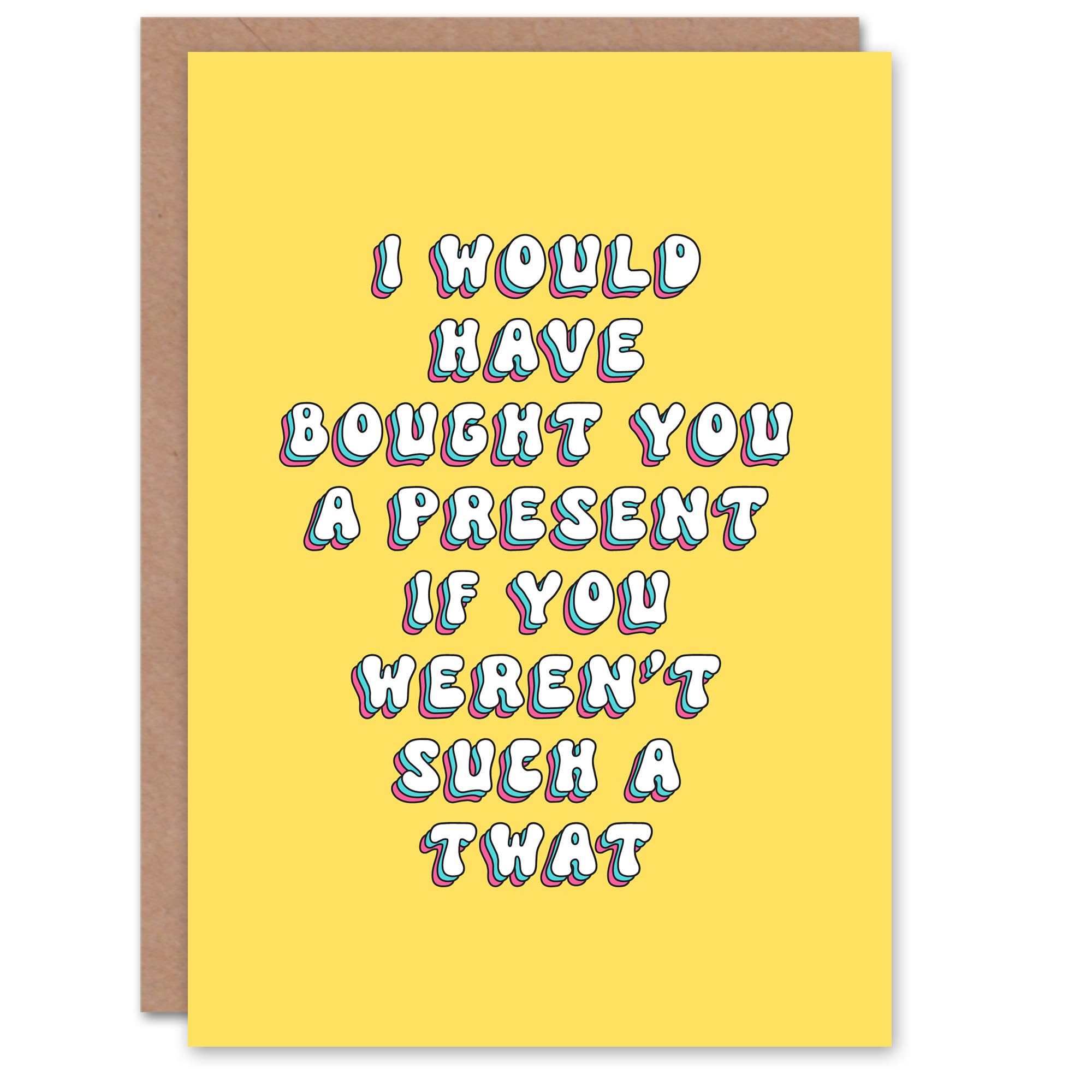 Artery8 Greeting Card Would Buy Present If Not Twat Funny Cheeky For Her Sister Birthday Card